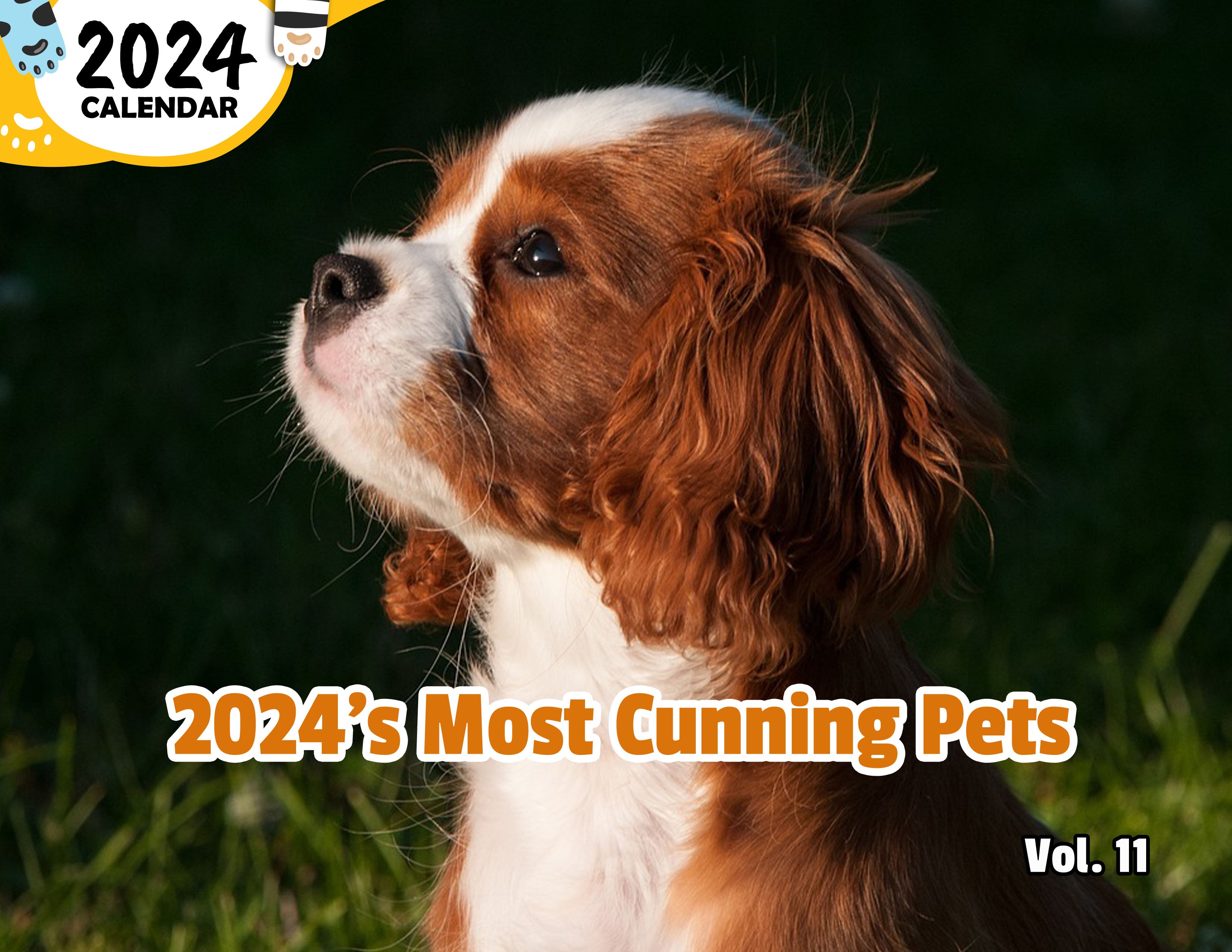 2024's Most Cunning Pets Volume Eleven: 2024 Wall Calendar (Published)