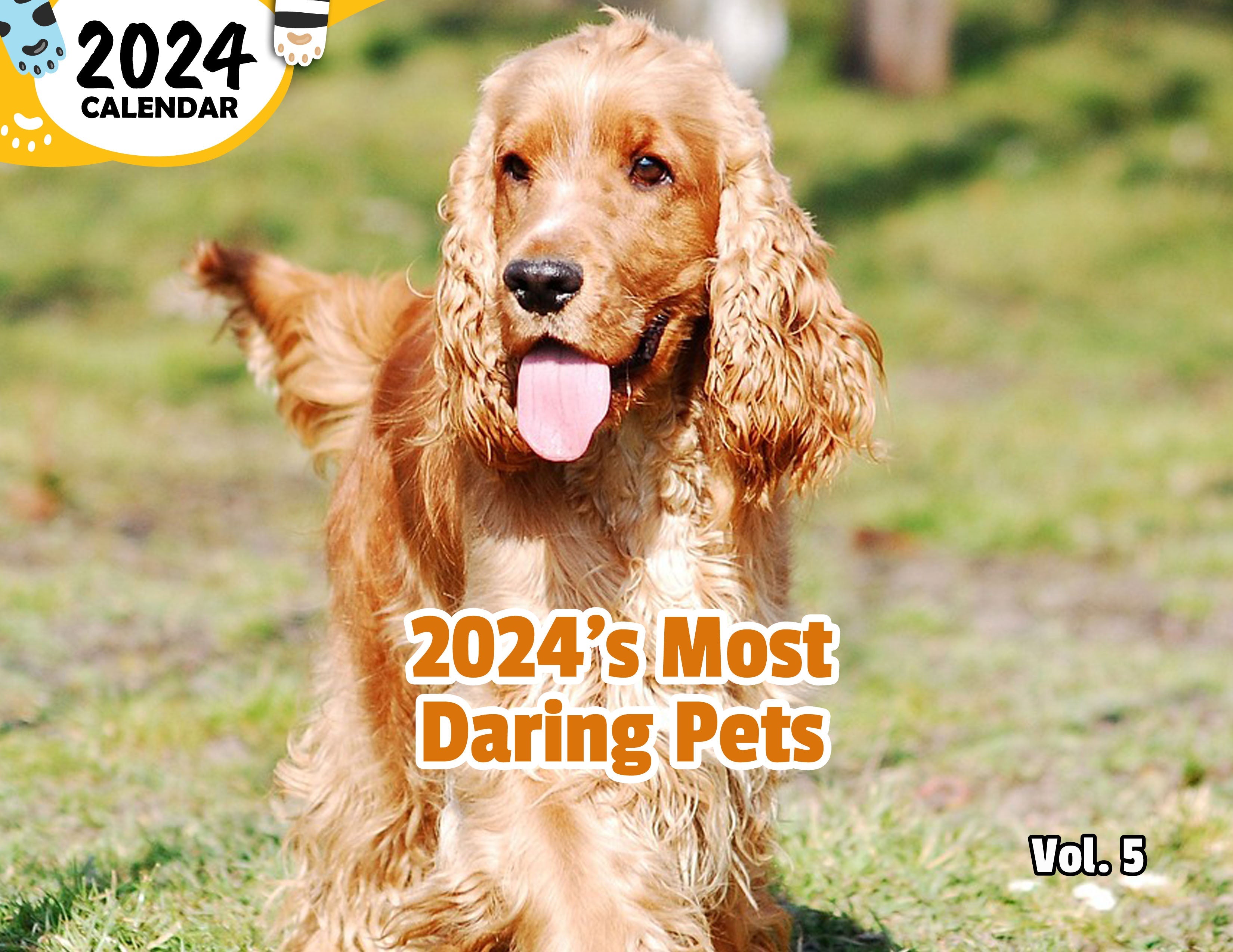 2024's Most Daring Pets Volume Five: 2024 Wall Calendar (Published)
