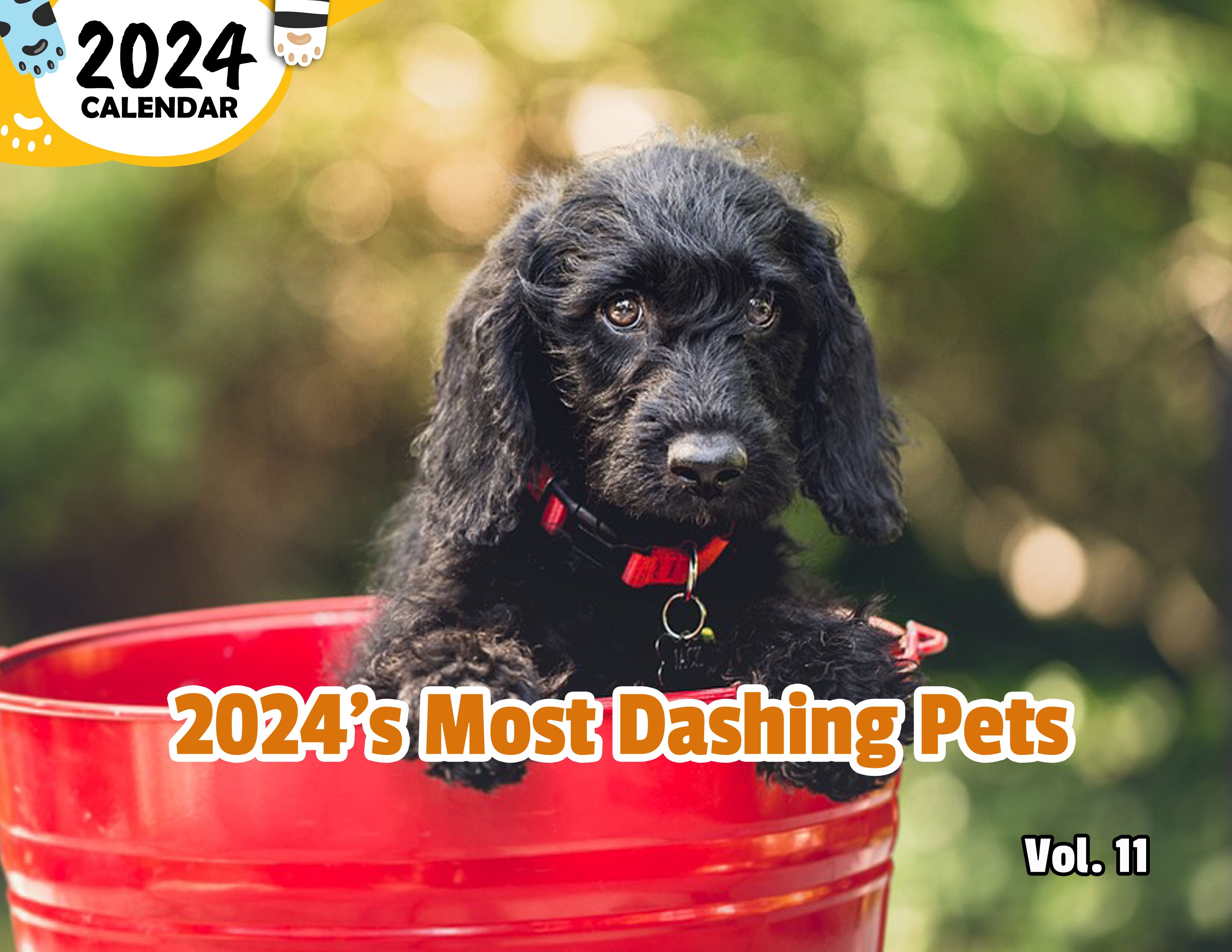 2024's Most Dashing Pets Volume Eleven: 2024 Wall Calendar (Published)