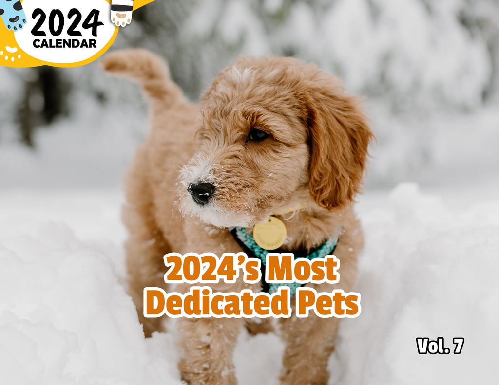 2024's Most Dedicated Pets Volume Seven: 2024 Wall Calendar (Published)