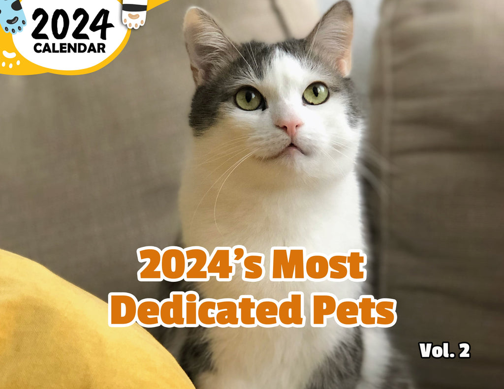 2024's Most Dedicated Pets Volume Two: 2024 Wall Calendar (Published)