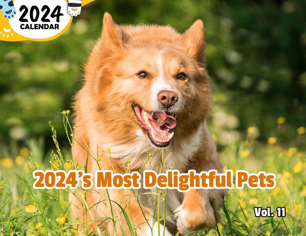2024's Most Delightful Pets Volume Eleven: 2024 Wall Calendar (Published)