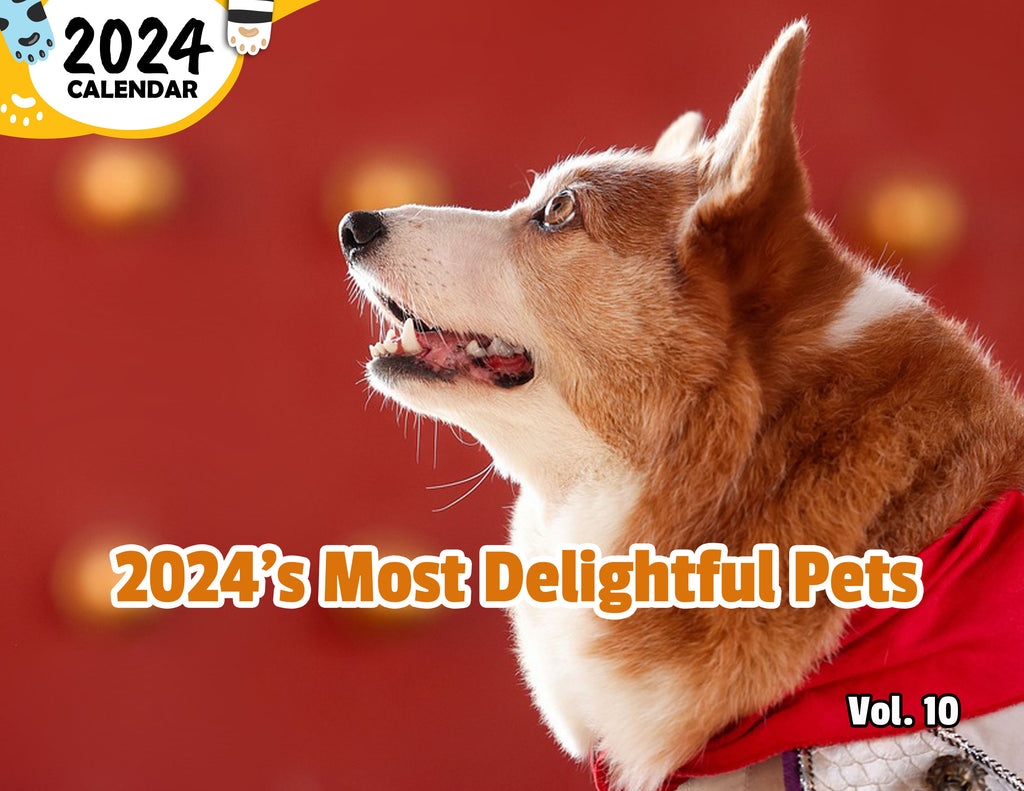 2024's Most Delightful Pets Volume Ten: 2024 Wall Calendar (Published)