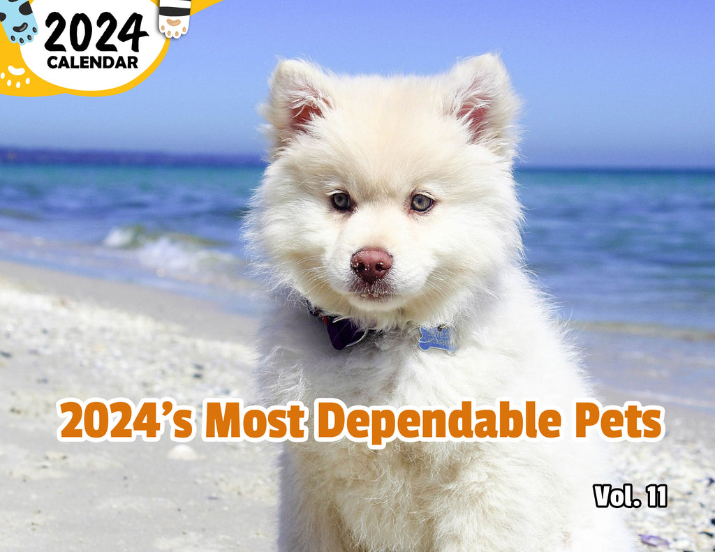 2024's Most Dependable Pets Volume Eleven: 2024 Wall Calendar (Published)