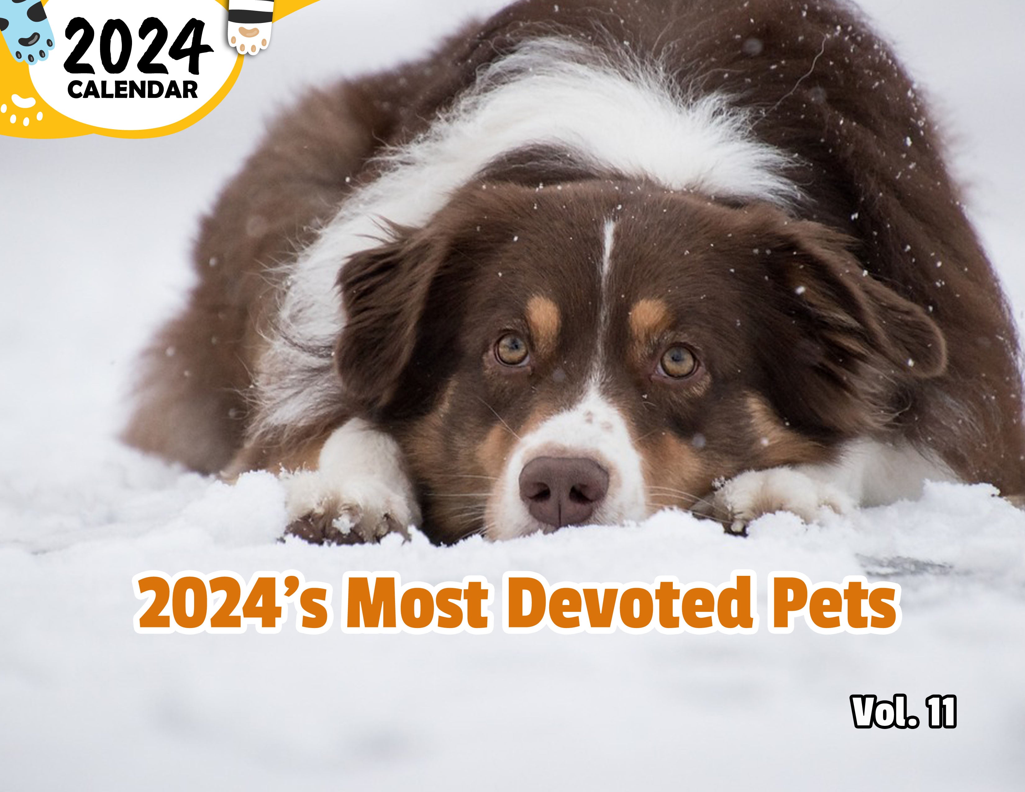 2024's Most Devoted Pets Volume Eleven: 2024 Wall Calendar (Published)