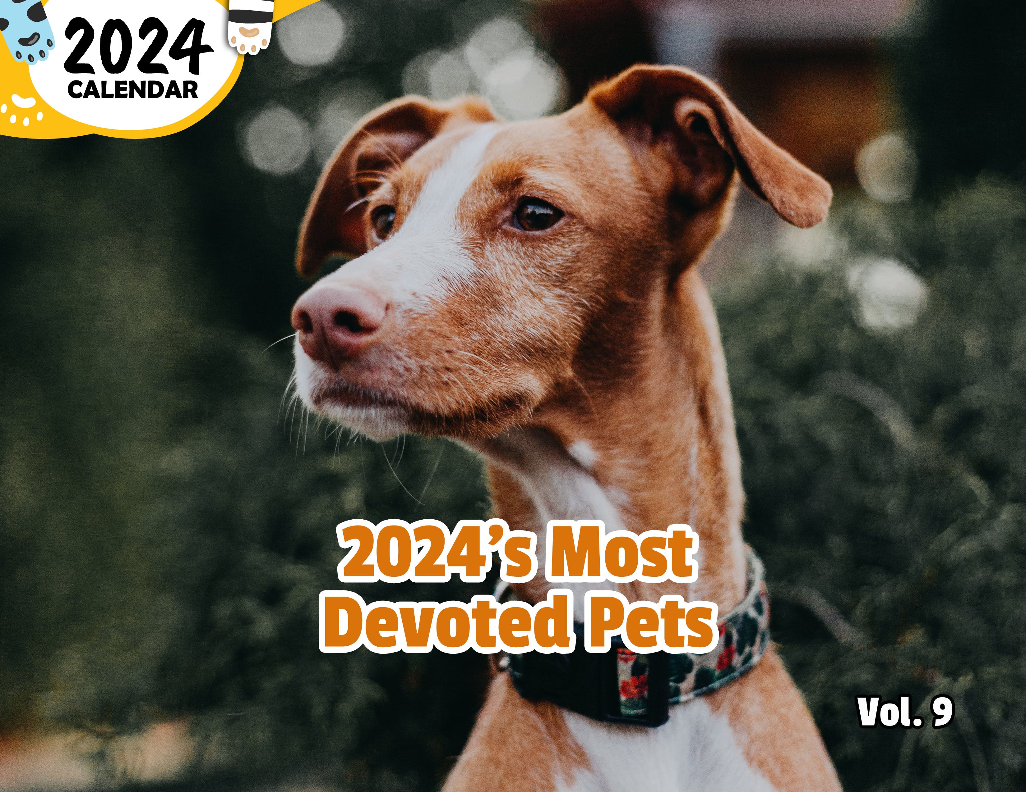 2024's Most Devoted Pets Volume Nine: 2024 Wall Calendar (Published)