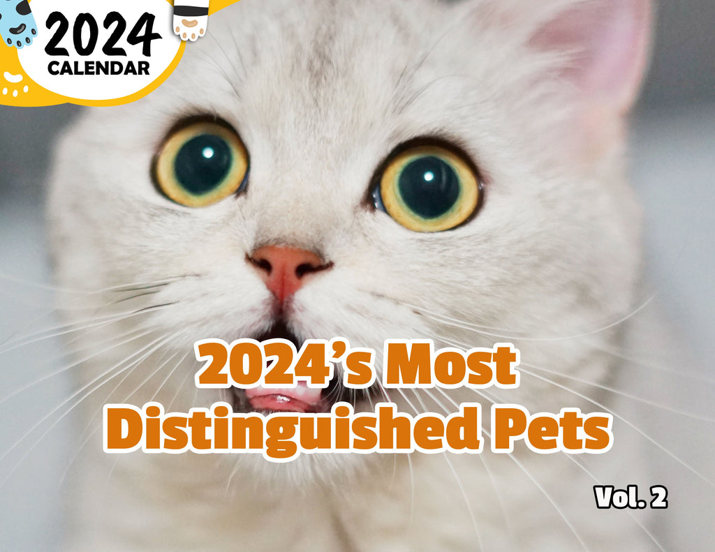 2024's Most Distinguished Pets Volume Two: 2024 Wall Calendar (Published)