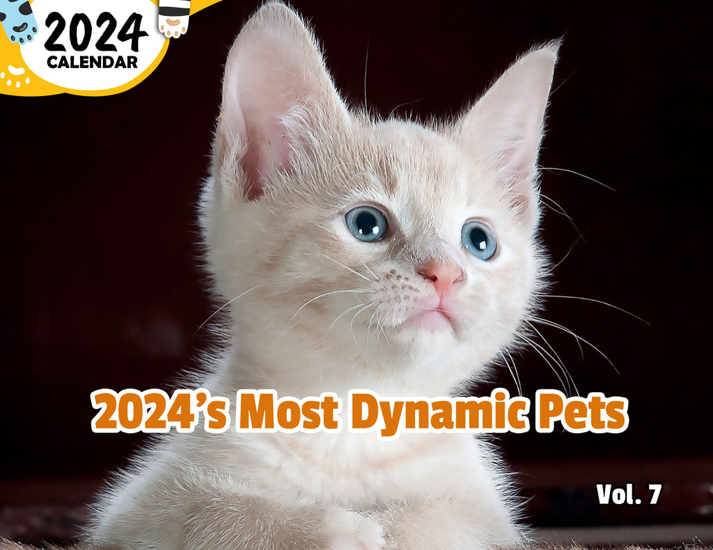 2024's Most Dynamic Pets Volume Seven: 2024 Wall Calendar (Published)