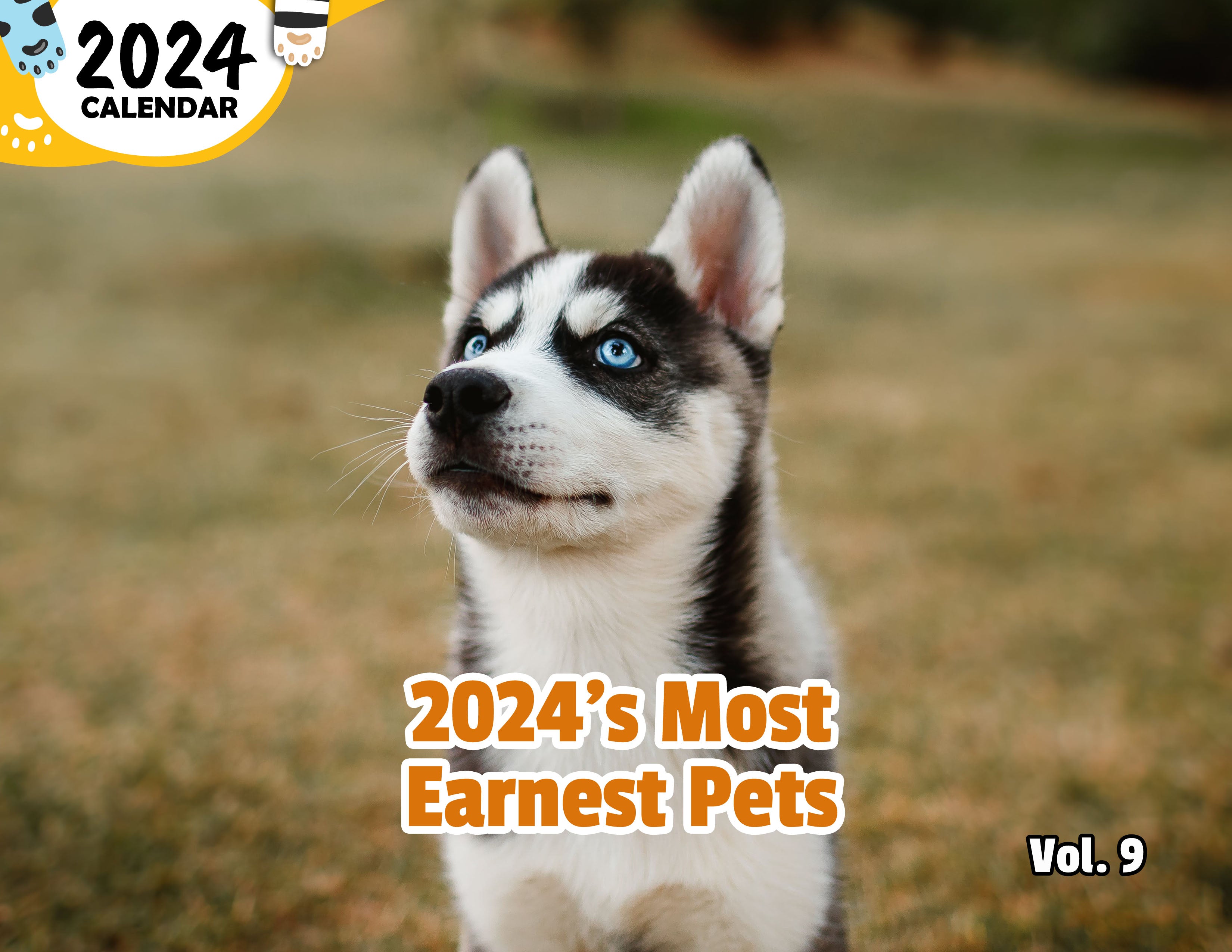 2024's Most Earnest Pets Volume Nine: 2024 Wall Calendar (Published)