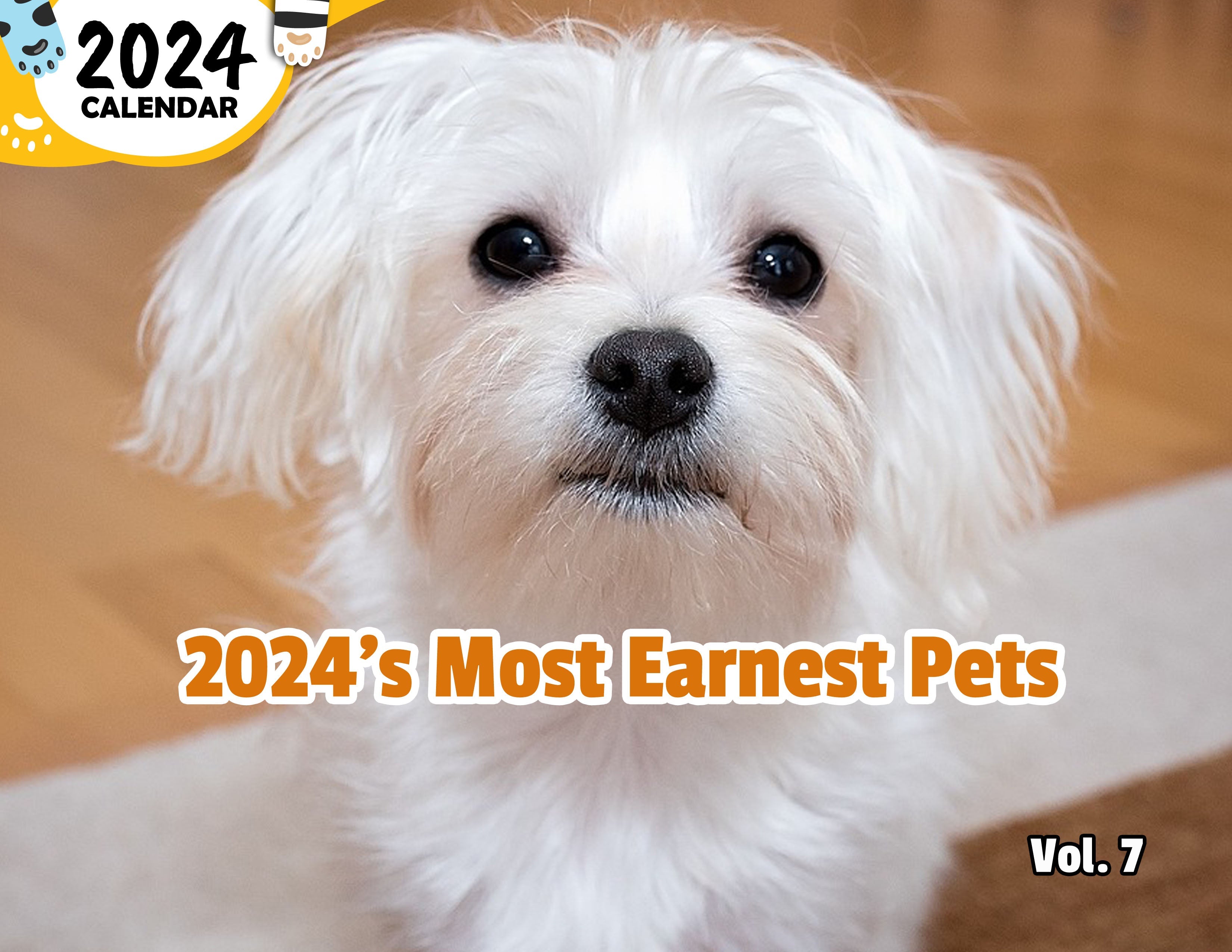 2024's Most Earnest Pets Volume Seven: 2024 Wall Calendar (Published)
