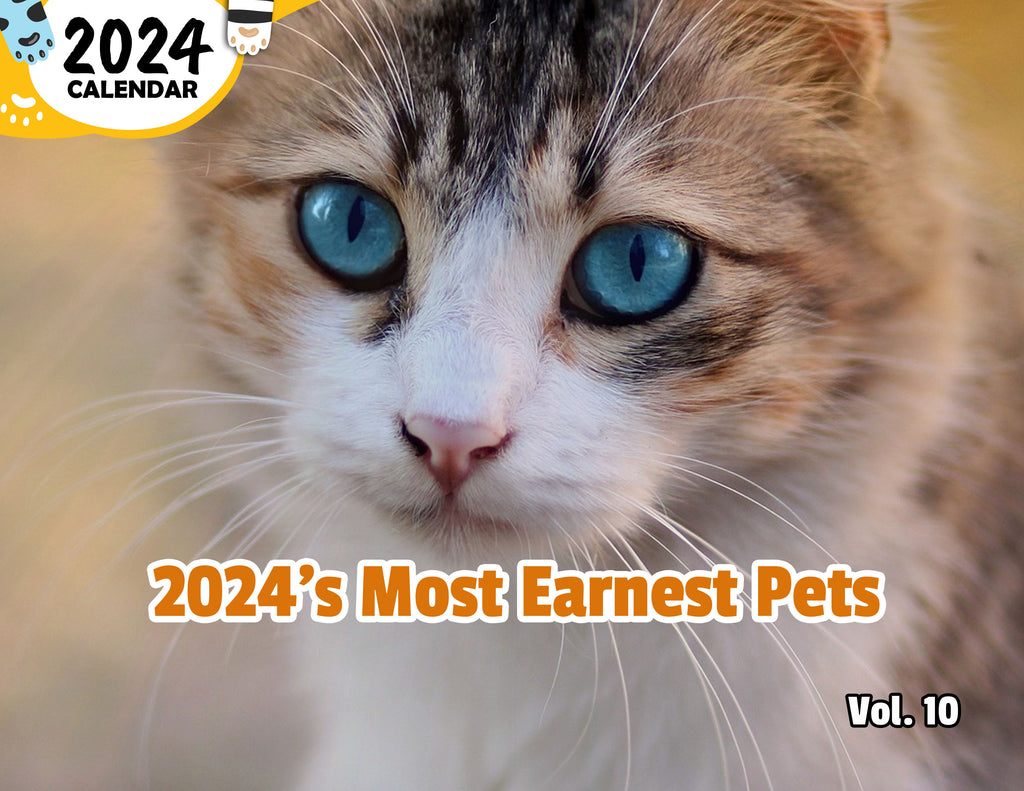 2024's Most Earnest Pets Volume Ten: 2024 Wall Calendar (Published)