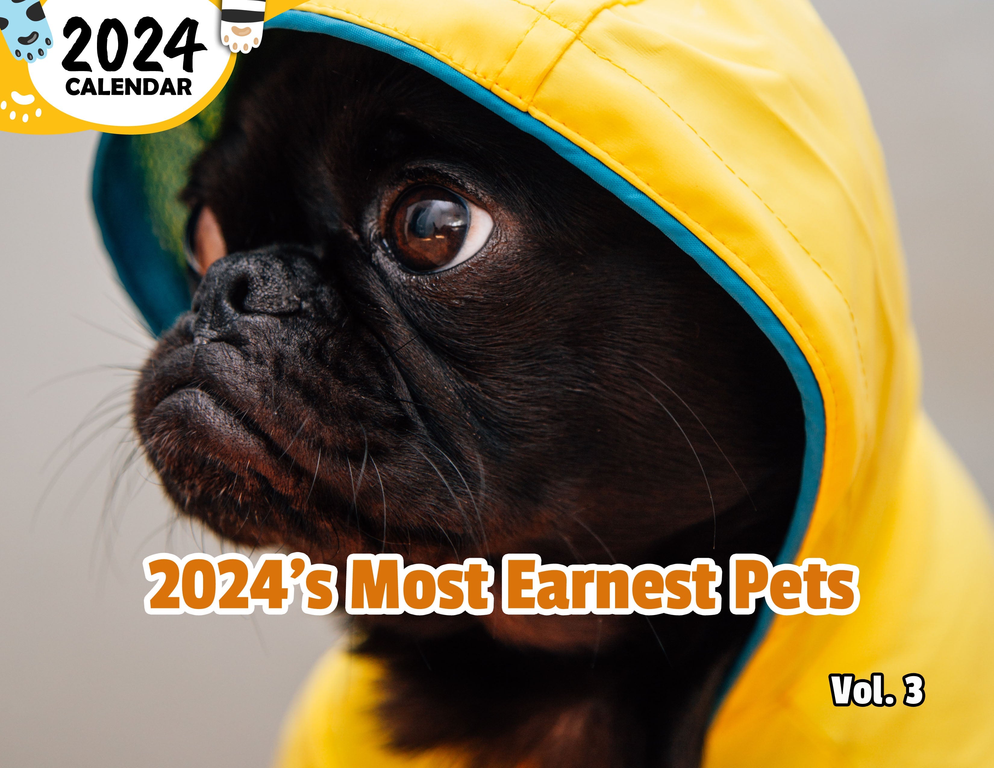 2024's Most Earnest Pets Volume Three: 2024 Wall Calendar (Published)