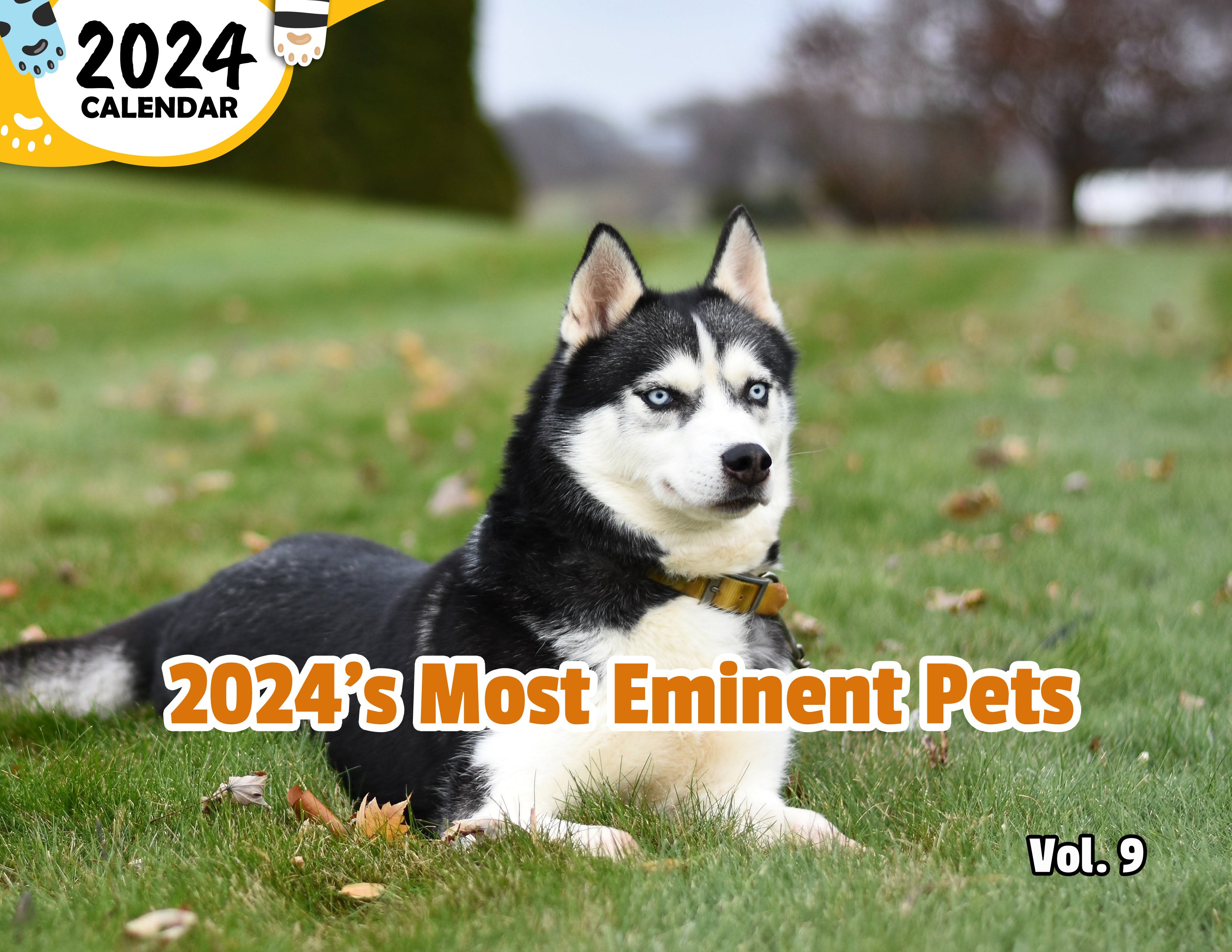 2024's Most Eminent Pets Volume Nine: 2024 Wall Calendar (Published)