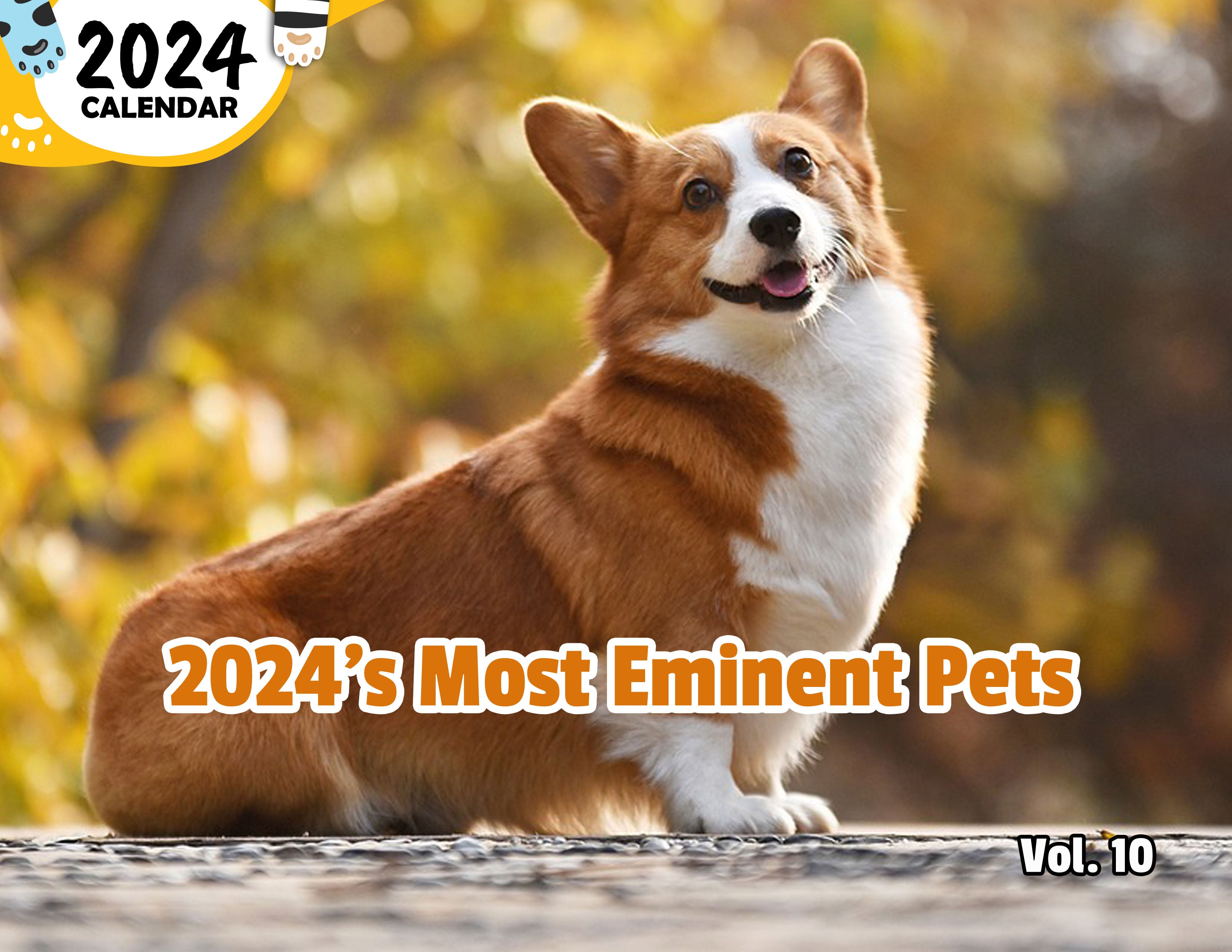 2024's Most Eminent Pets Volume Ten: 2024 Wall Calendar (Published)