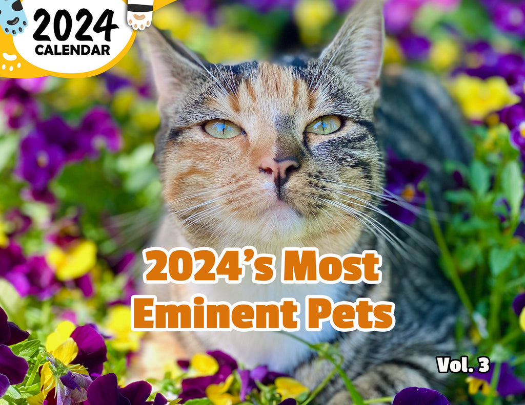 2024's Most Eminent Pets Volume Three: 2024 Wall Calendar (Published)