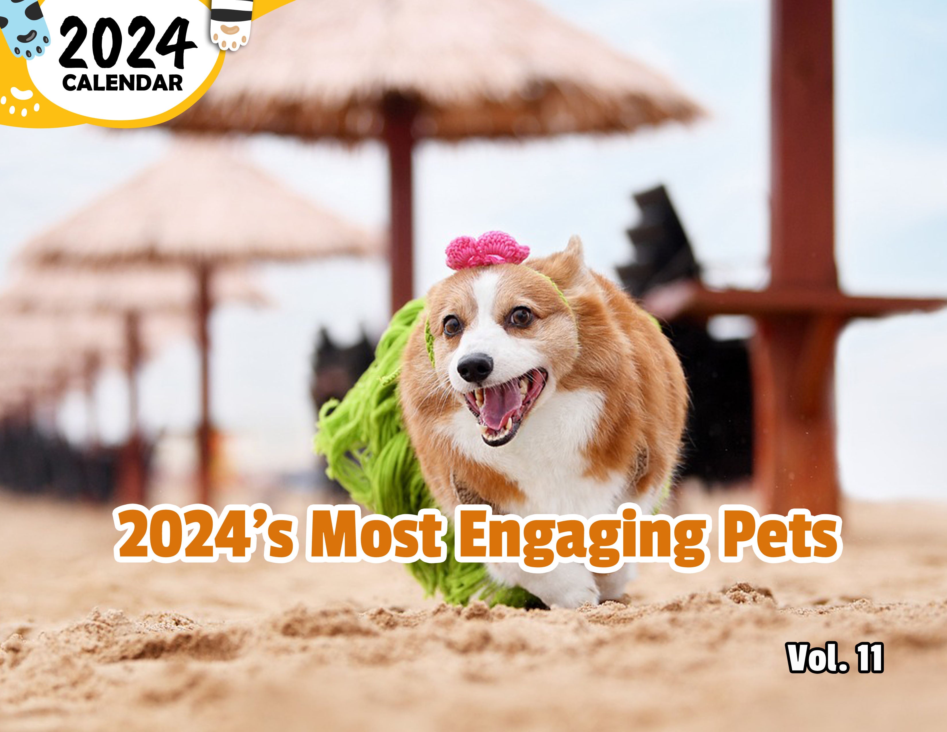 2024's Most Engaging Pets Volume Eleven: 2024 Wall Calendar (Published)