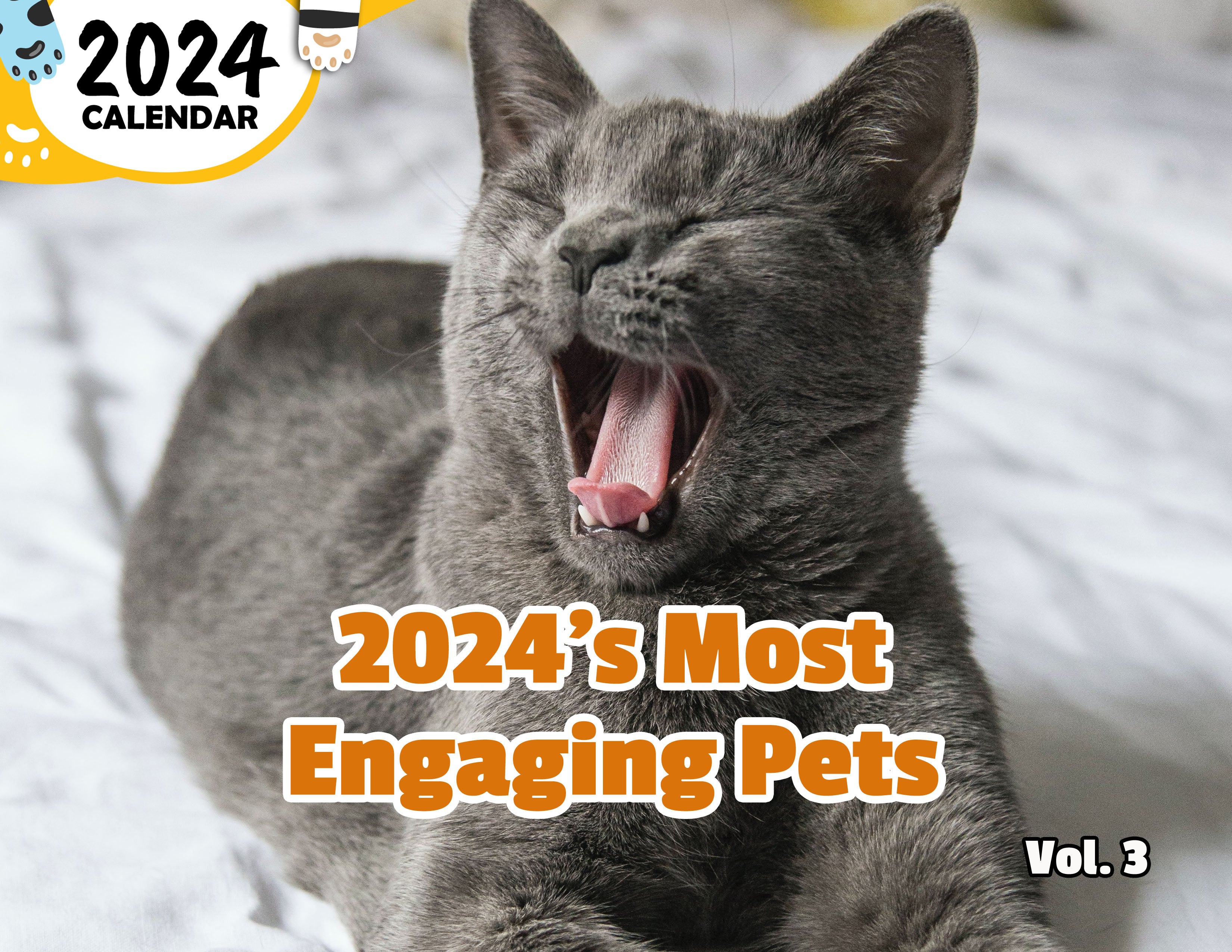 2024's Most Engaging Pets Volume Three: 2024 Wall Calendar (Published)