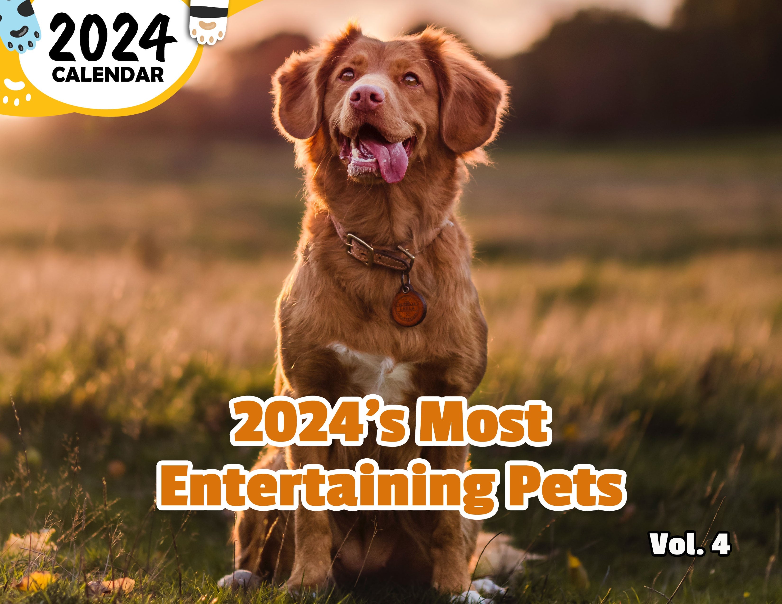 2024's Most Entertaining Pets Volume Four: 2024 Wall Calendar (Published)