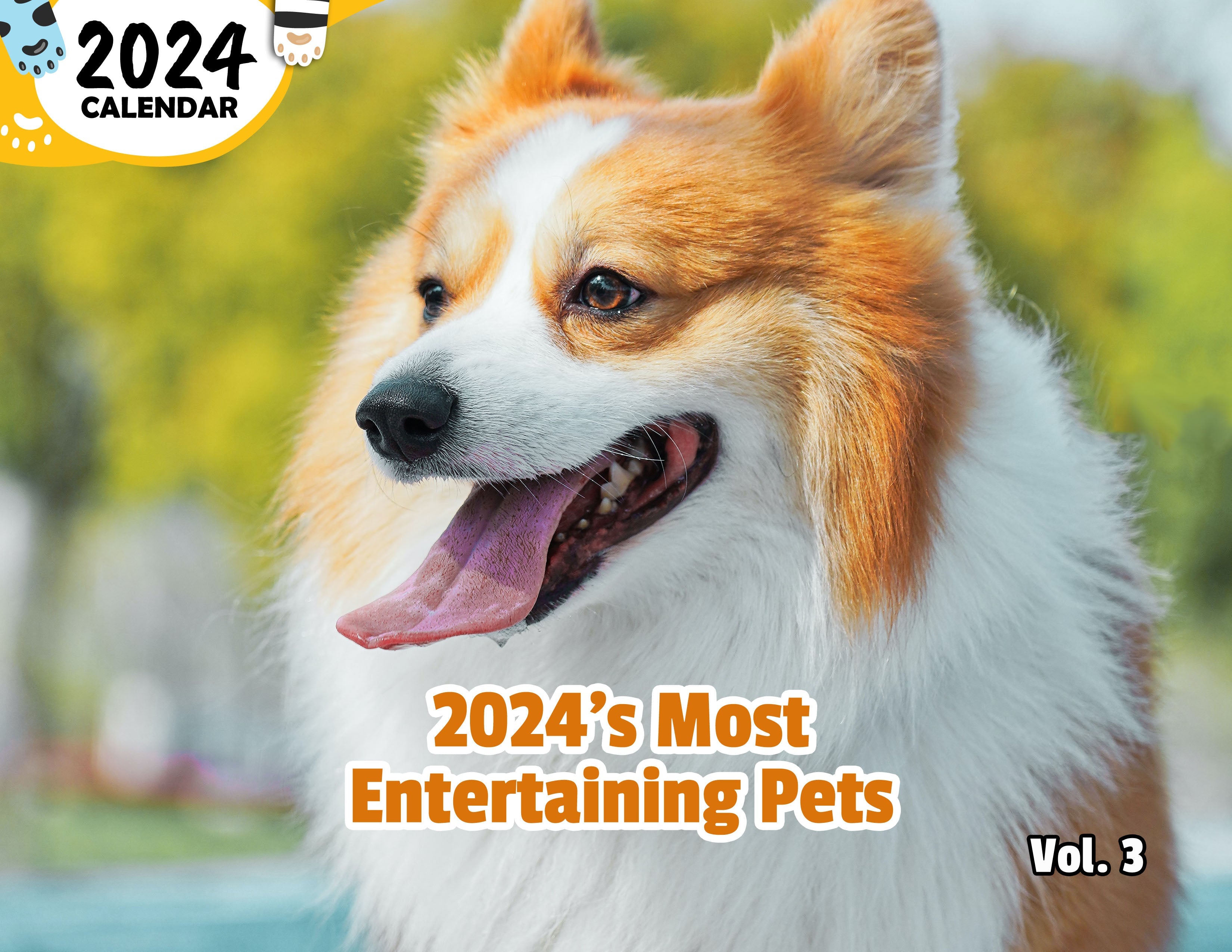 2024's Most Entertaining Pets Volume Three: 2024 Wall Calendar (Published)