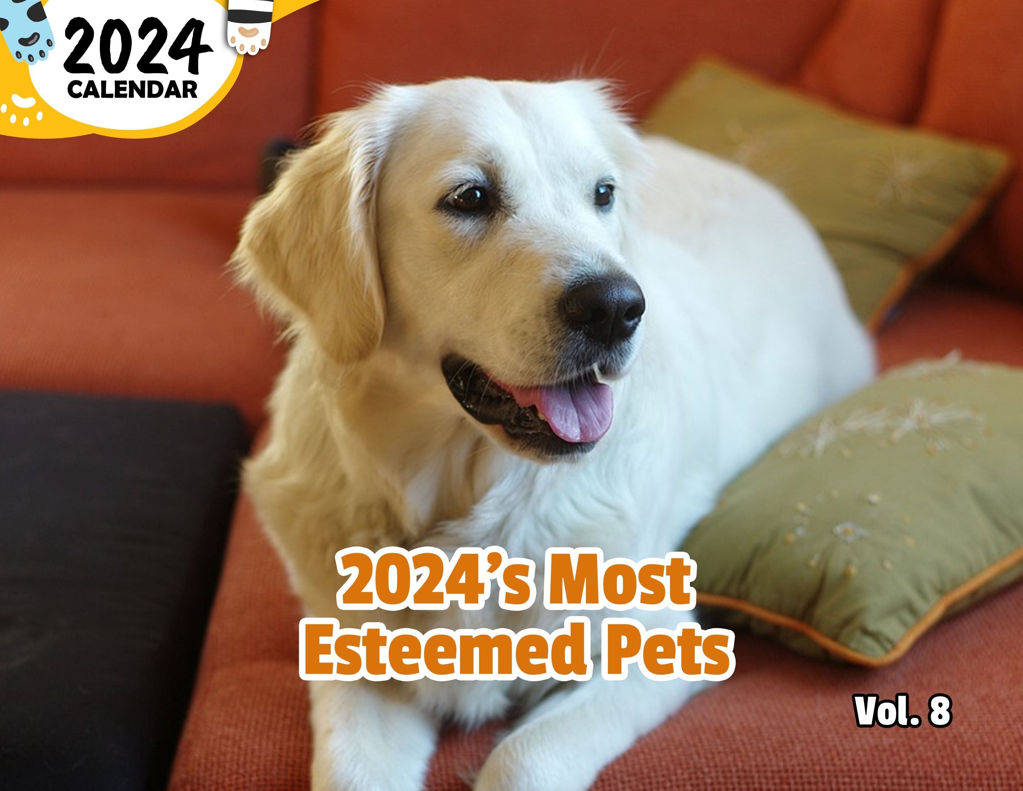 2024's Most Esteemed Pets Volume Eight: 2024 Wall Calendar (Published)