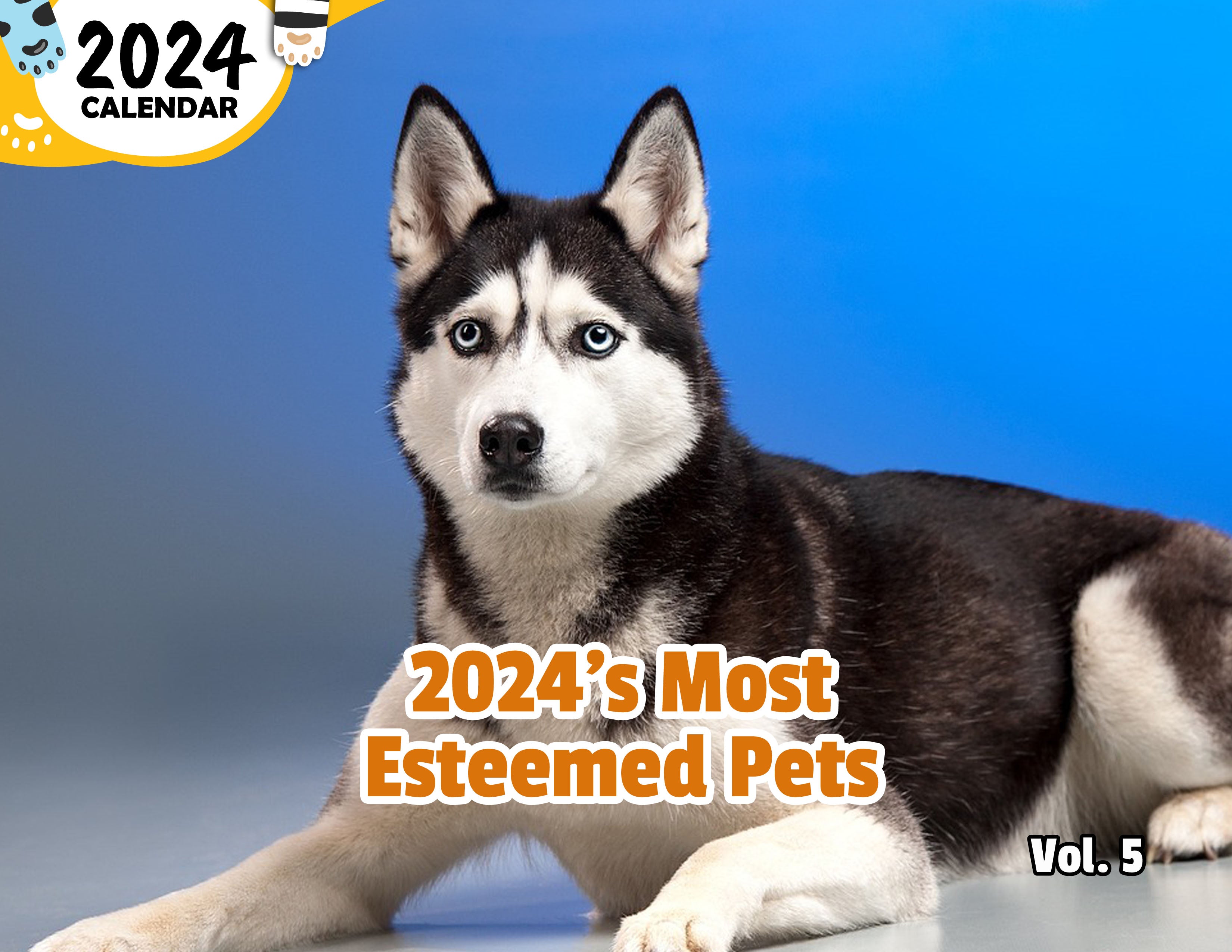 2024's Most Esteemed Pets Volume Five: 2024 Wall Calendar (Published)