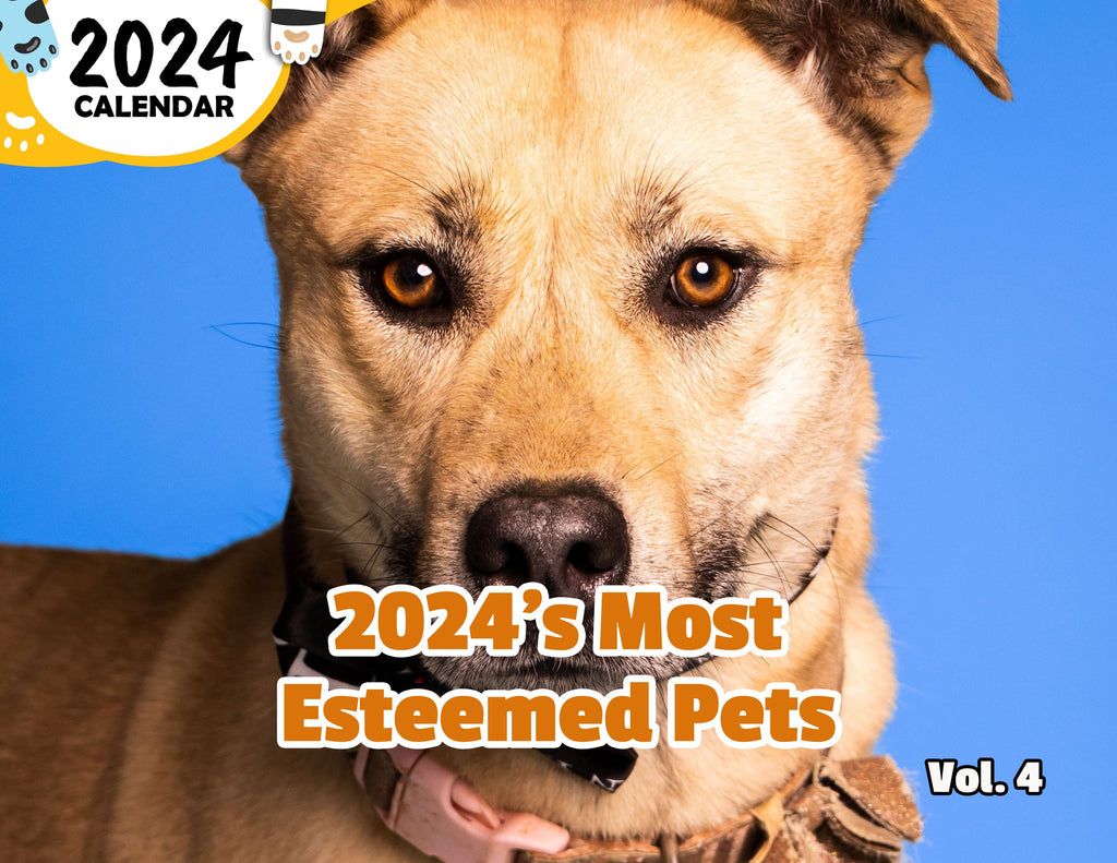 2024's Most Esteemed Pets Volume Four: 2024 Wall Calendar (Published)