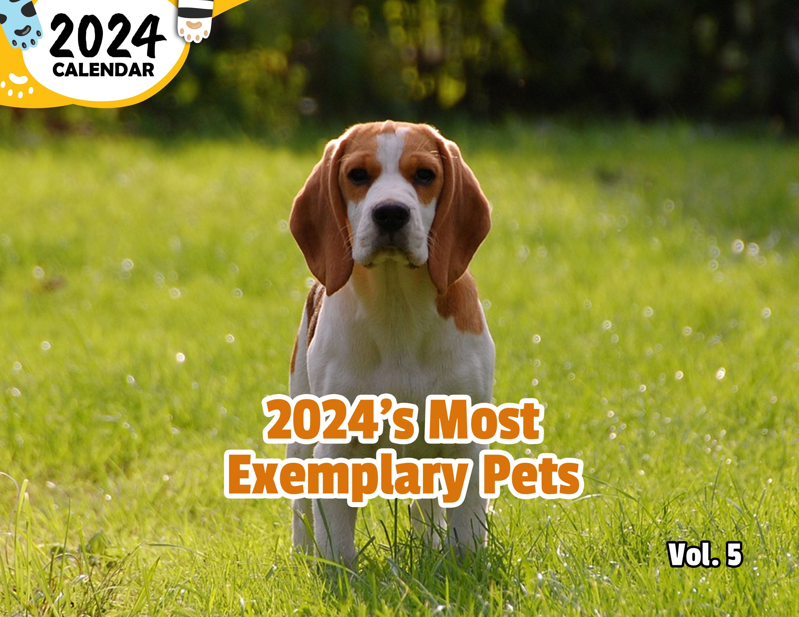 2024's Most Exemplary Pets Volume Five: 2024 Wall Calendar (Published)