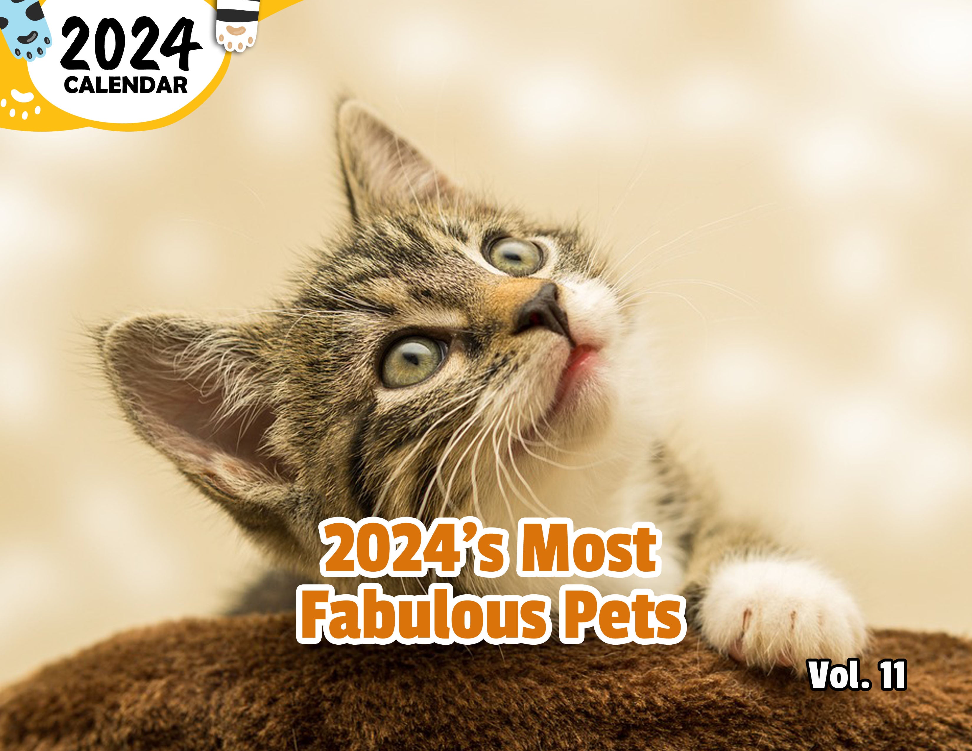 2024's Most Fabulous Pets Volume Eleven: 2024 Wall Calendar (Published)
