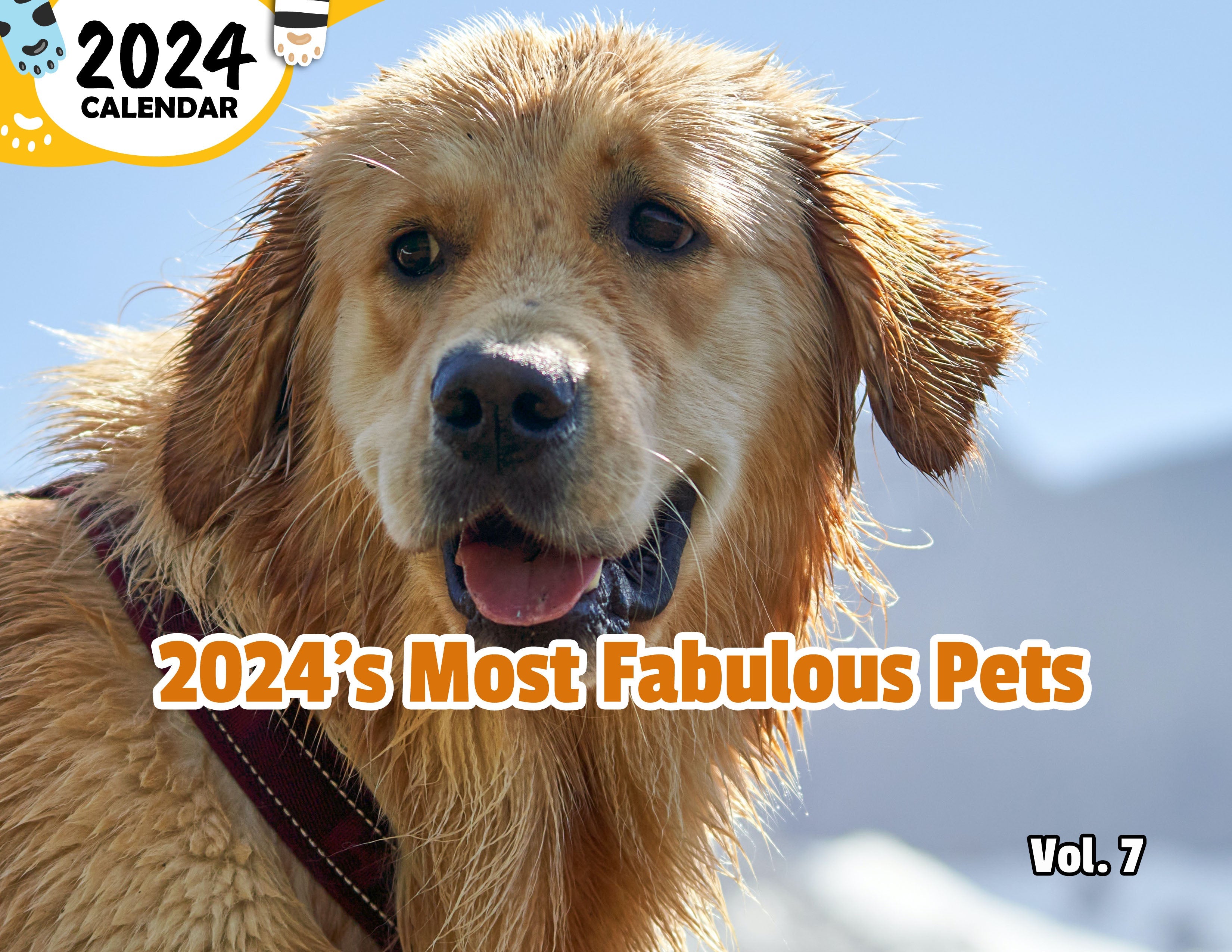 2024's Most Fabulous Pets Volume Seven: 2024 Wall Calendar (Published)