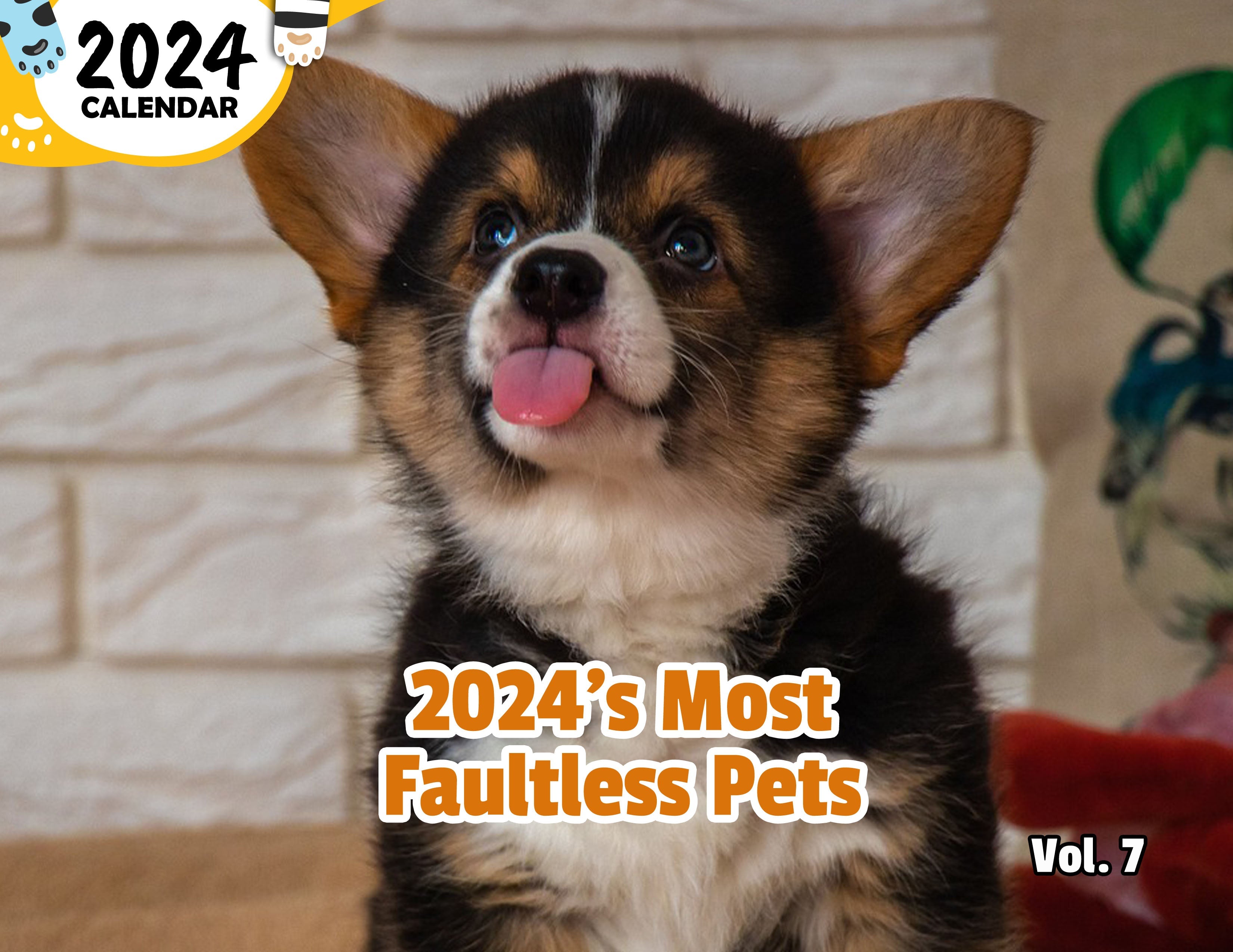 2024's Most Faultless Pets Volume Seven: 2024 Wall Calendar (Published)