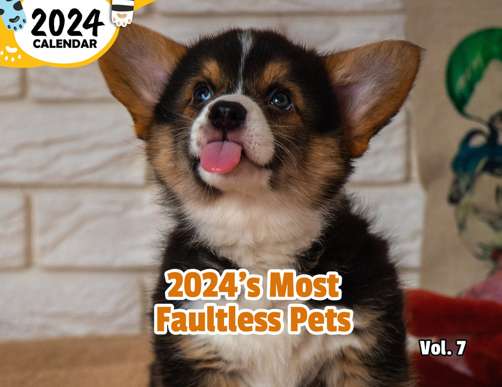2024's Most Faultless Pets Volume Seven: 2024 Wall Calendar (Published)