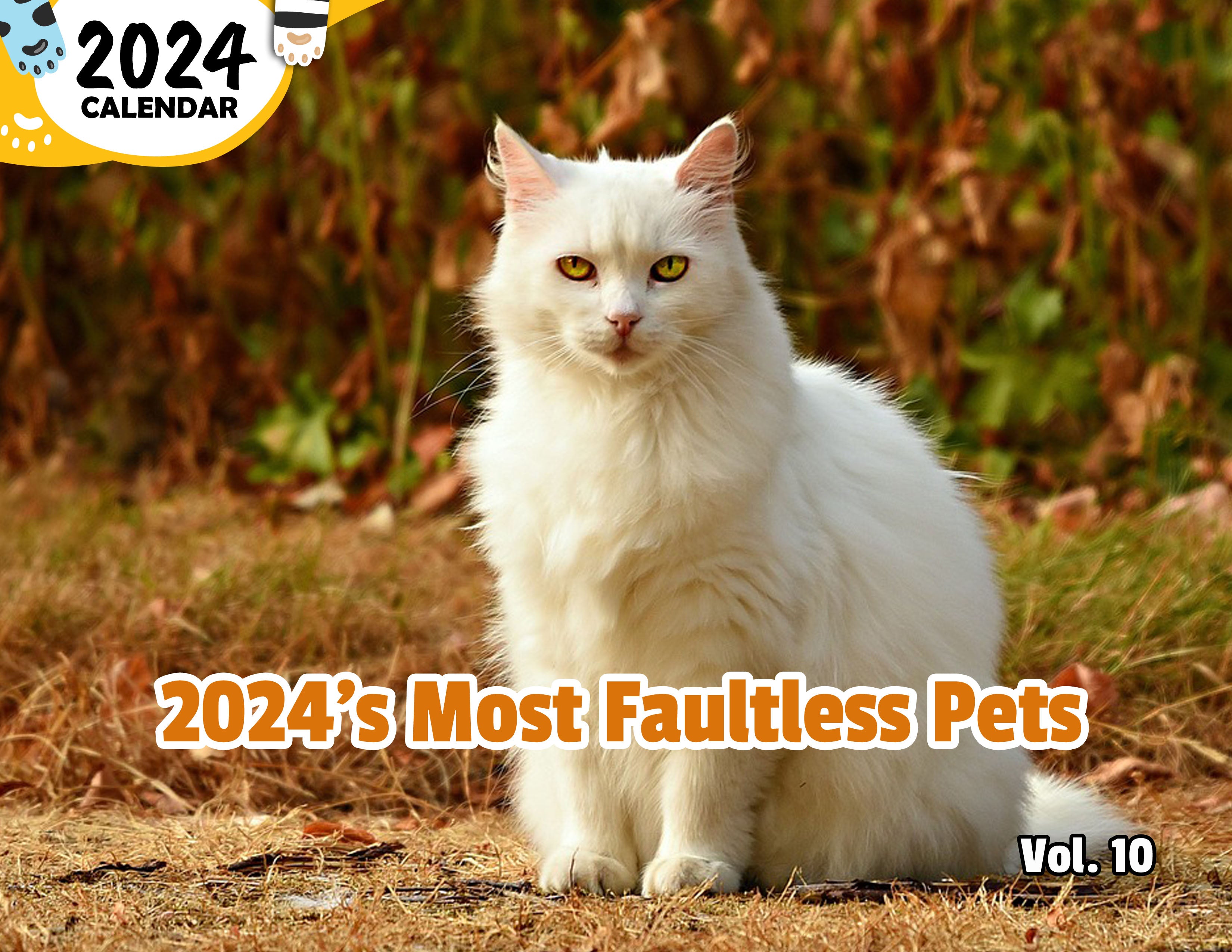 2024's Most Faultless Pets Volume Ten: 2024 Wall Calendar (Published)