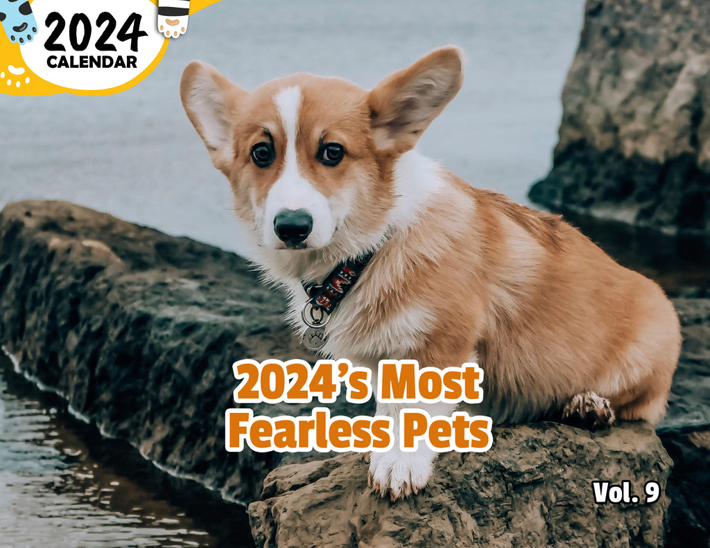 2024's Most Fearless Pets Volume Nine: 2024 Wall Calendar (Published)