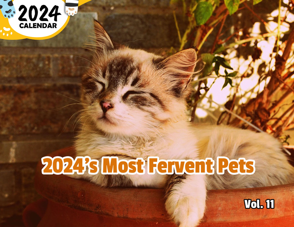 2024's Most Fervent Pets Volume Eleven: 2024 Wall Calendar (Published)