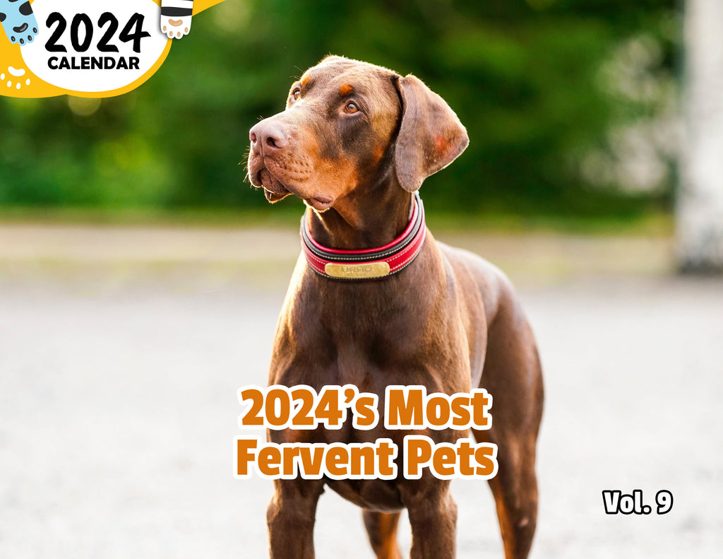 2024's Most Fervent Pets Volume Nine: 2024 Wall Calendar (Published)