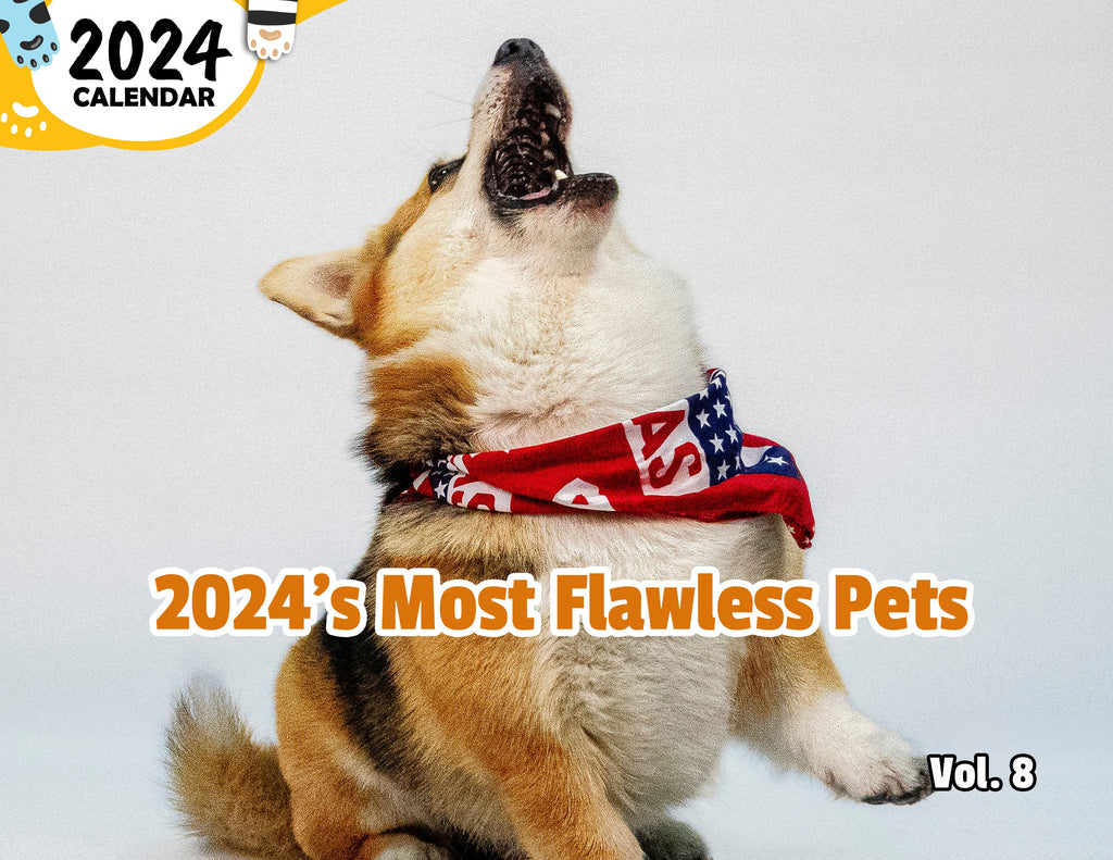 2024's Most Flawless Pets Volume Eight: 2024 Wall Calendar (Published)