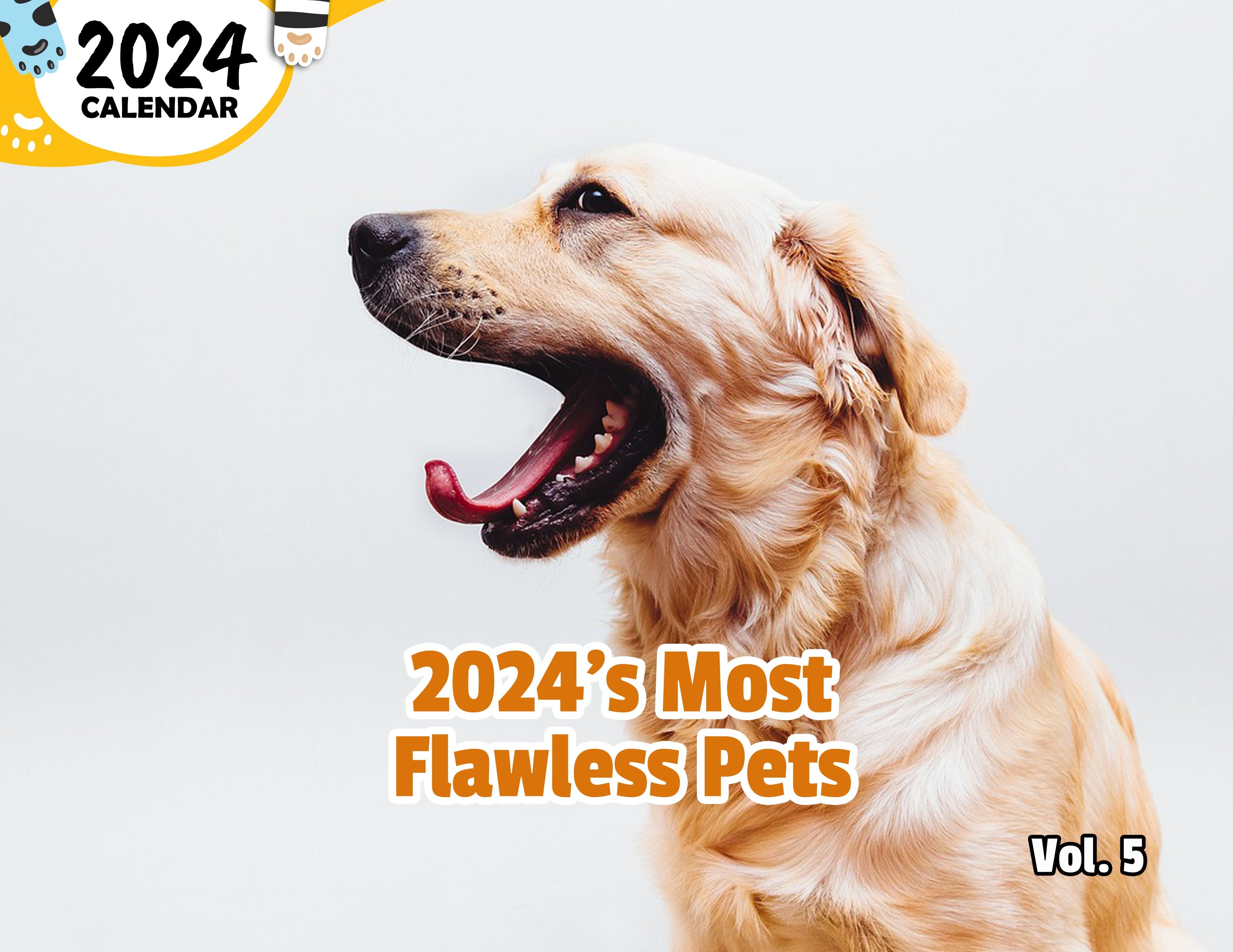 2024's Most Flawless Pets Volume Five: 2024 Wall Calendar (Published)