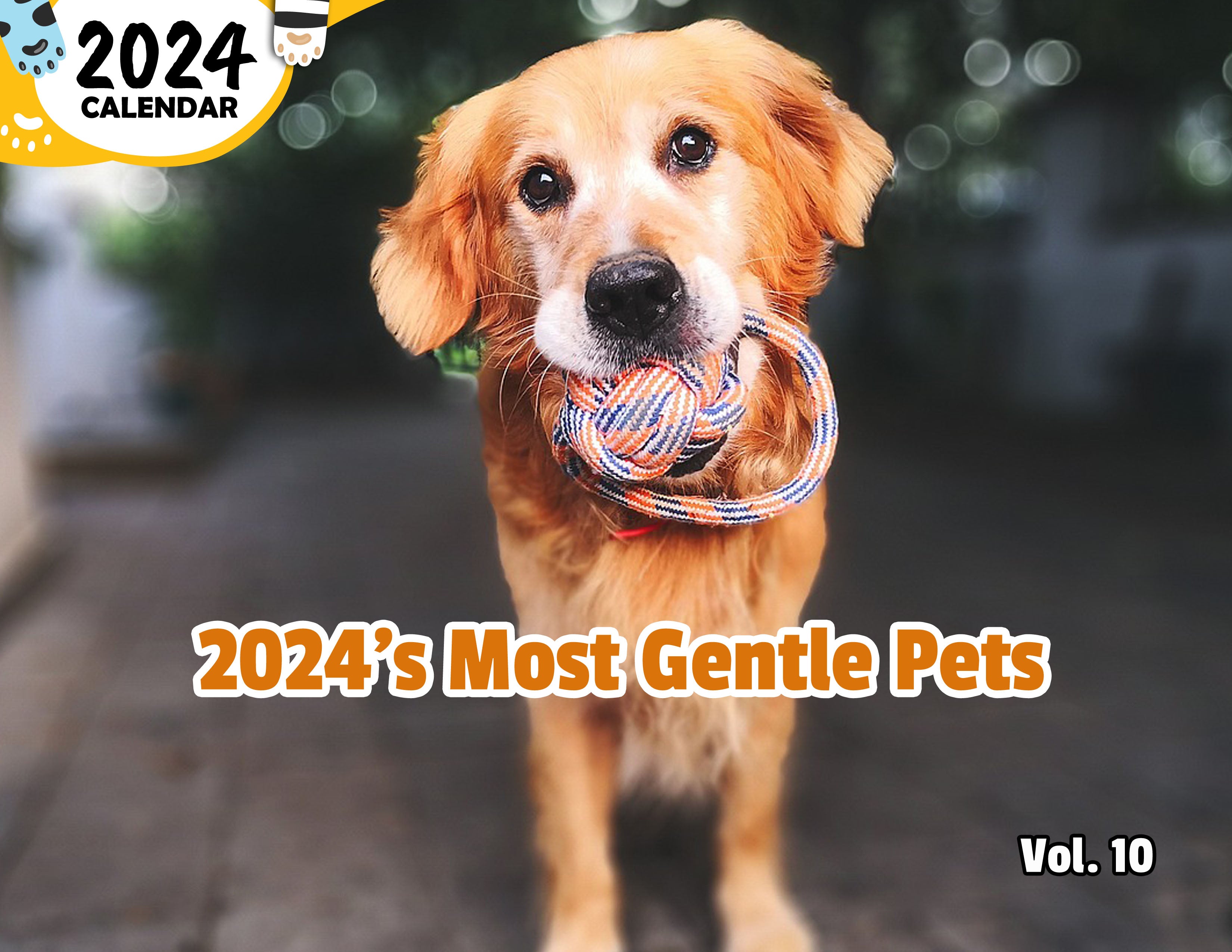 2024's Most Gentle Pets Volume Ten: 2024 Wall Calendar (Published)