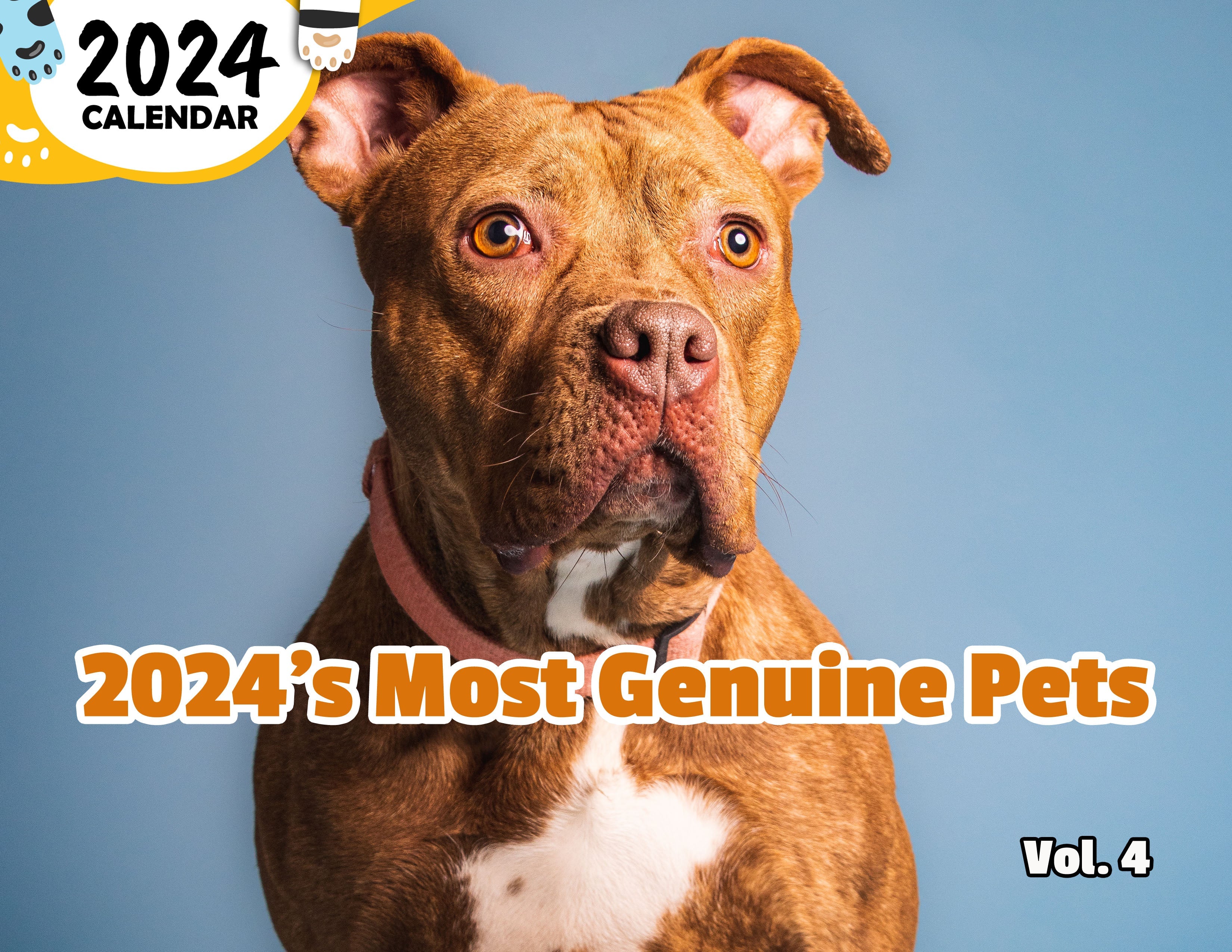2024's Most Genuine Pets Volume Four: 2024 Wall Calendar (Published)