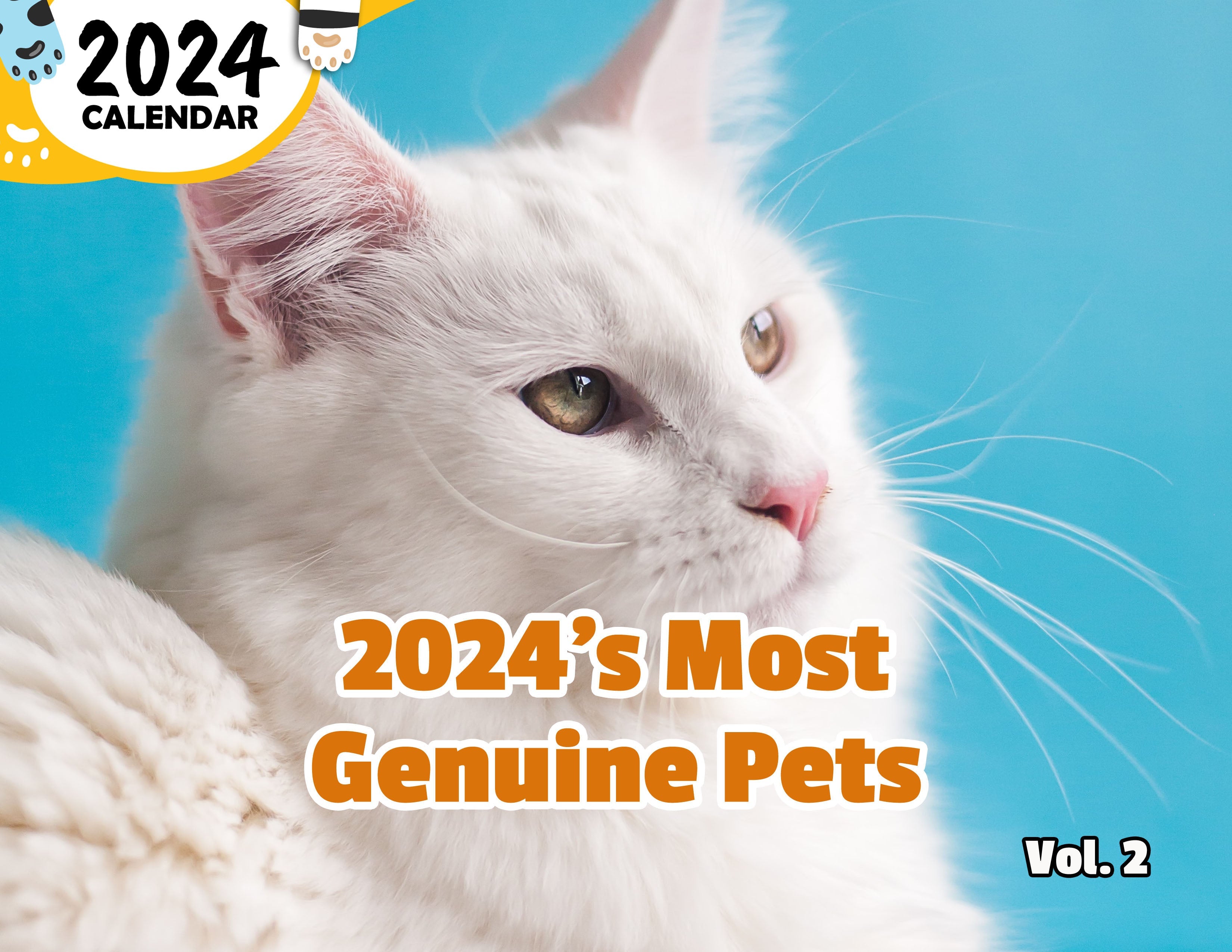 2024's Most Genuine Pets Volume Two: 2024 Wall Calendar (Published)