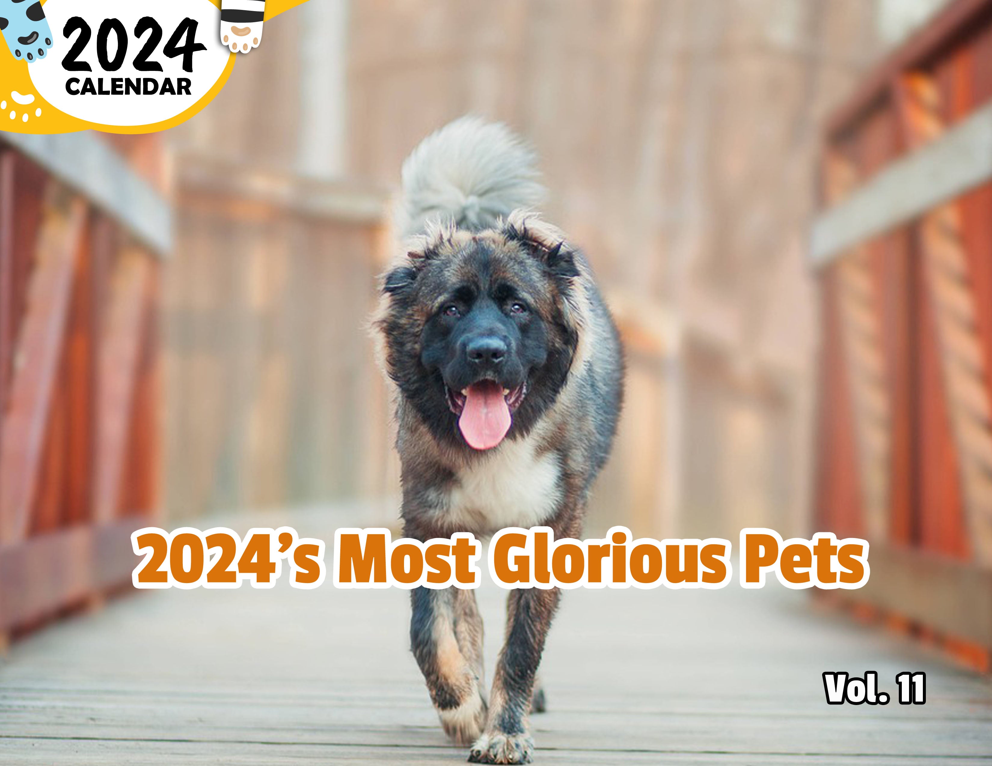 2024's Most Glorious Pets Volume Eleven: 2024 Wall Calendar (Published)