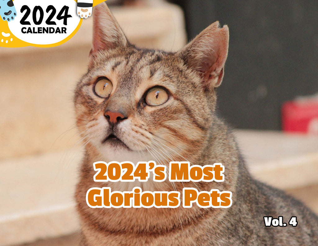 2024's Most Glorious Pets Volume Four: 2024 Wall Calendar (Published)