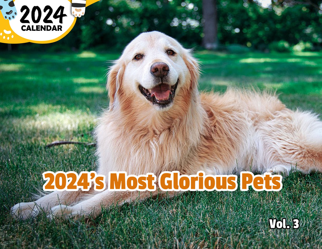 2024's Most Glorious Pets Volume Three: 2024 Wall Calendar (Published)