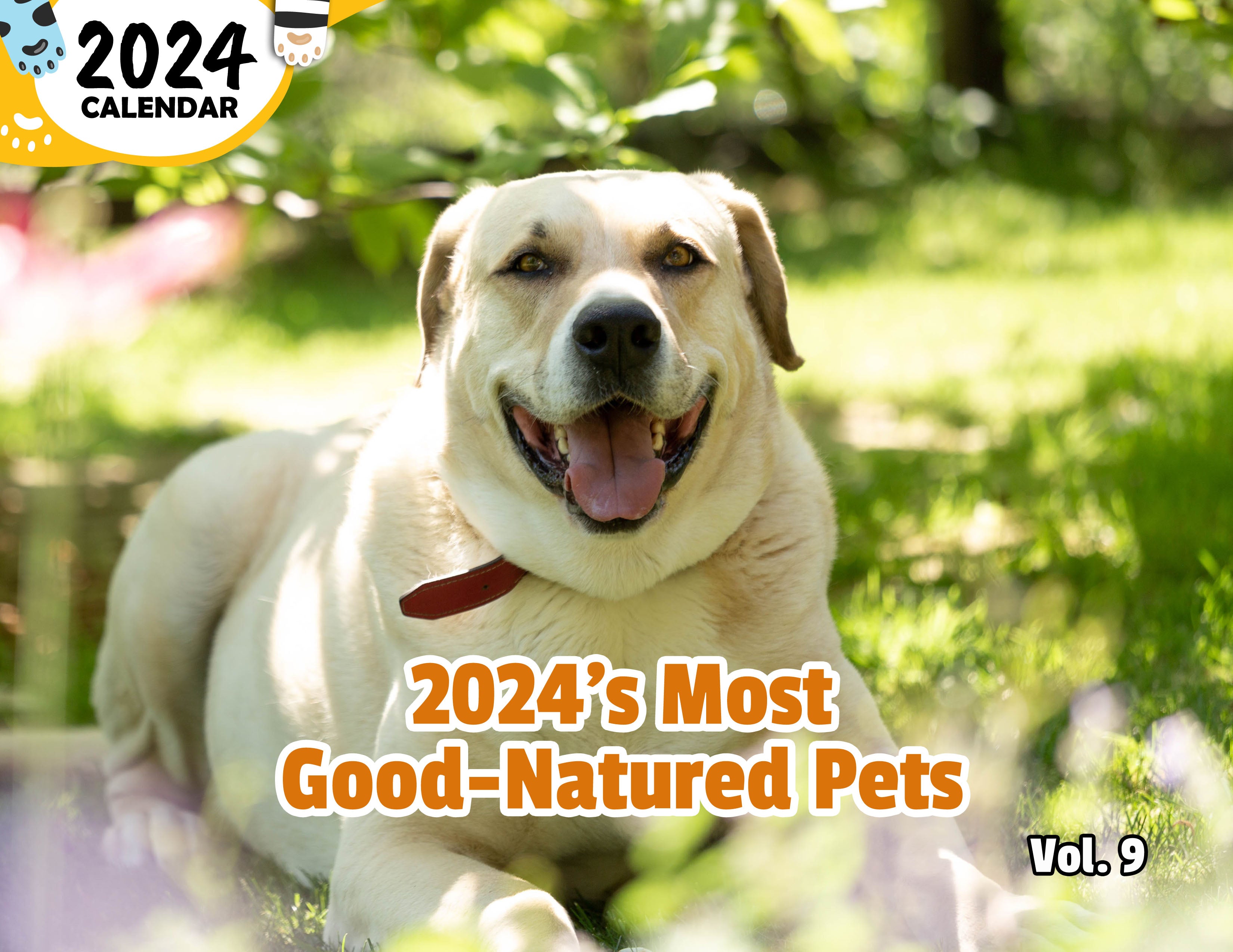 2024's Most Good-Natured Pets Volume Nine: 2024 Wall Calendar (Published)
