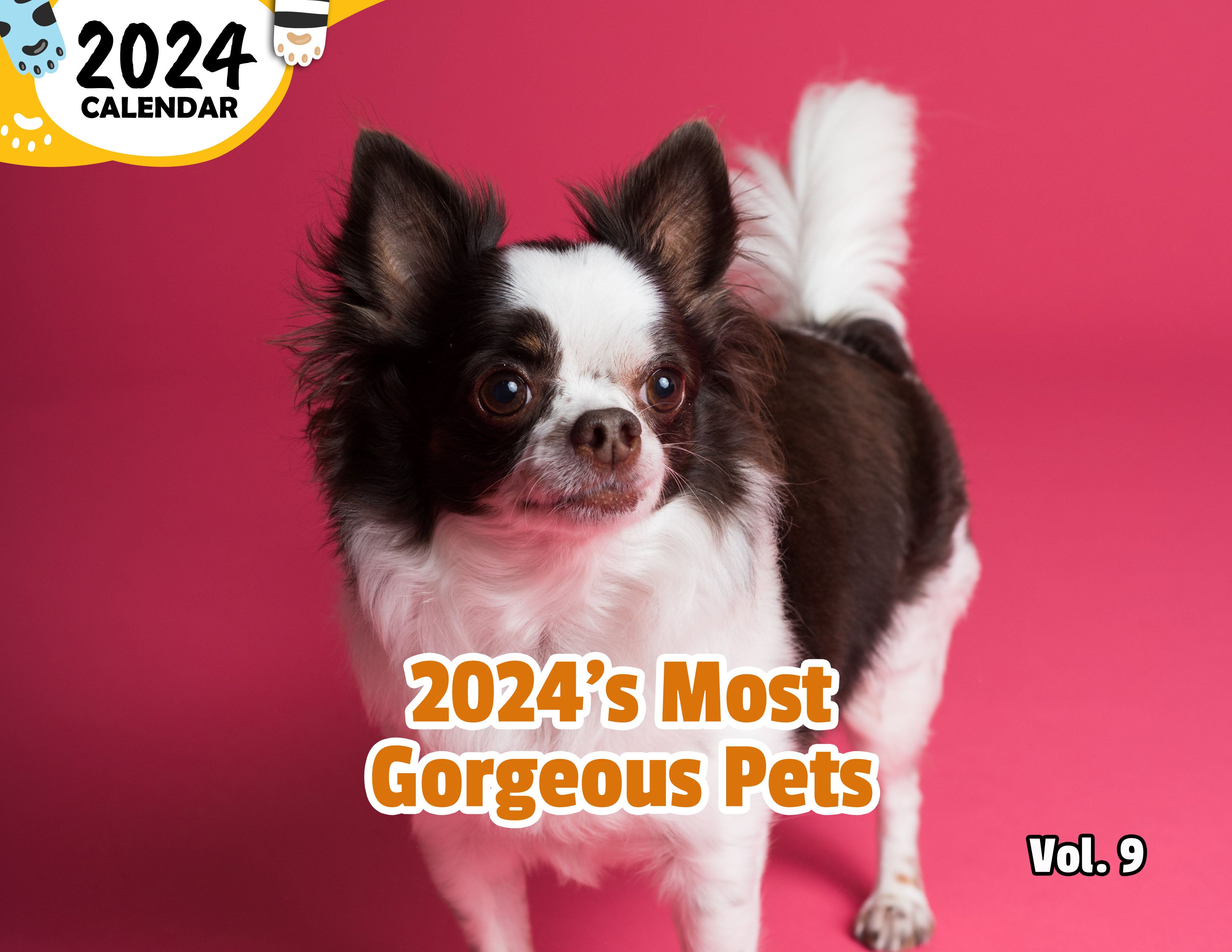 2024's Most Gorgeous Pets Volume Nine: 2024 Wall Calendar (Published)