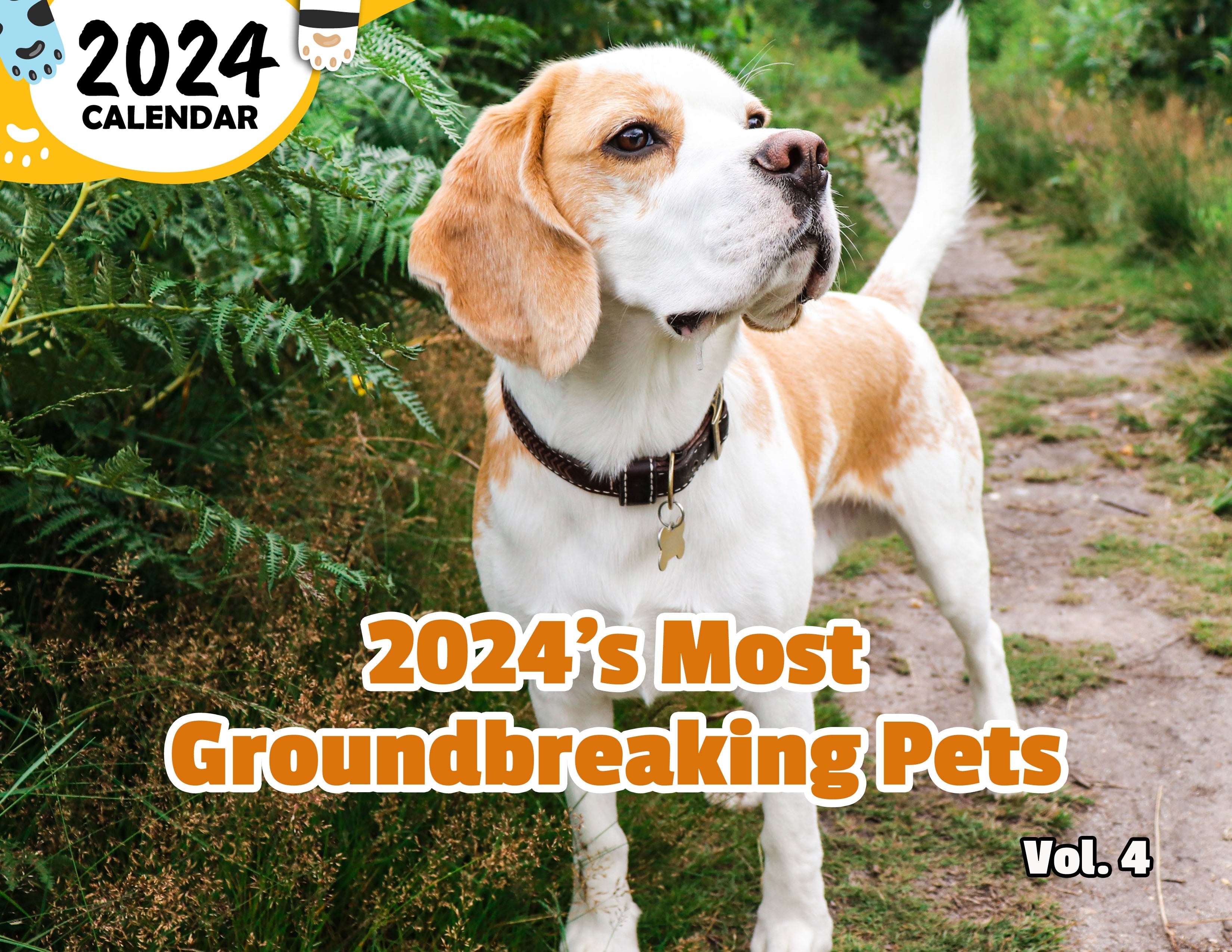 2024's Most Groundbreaking Pets Volume Four: 2024 Wall Calendar (Published)