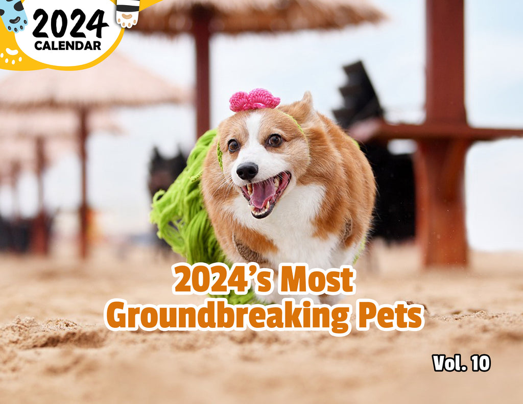 2024's Most Groundbreaking Pets Volume Ten: 2024 Wall Calendar (Published)