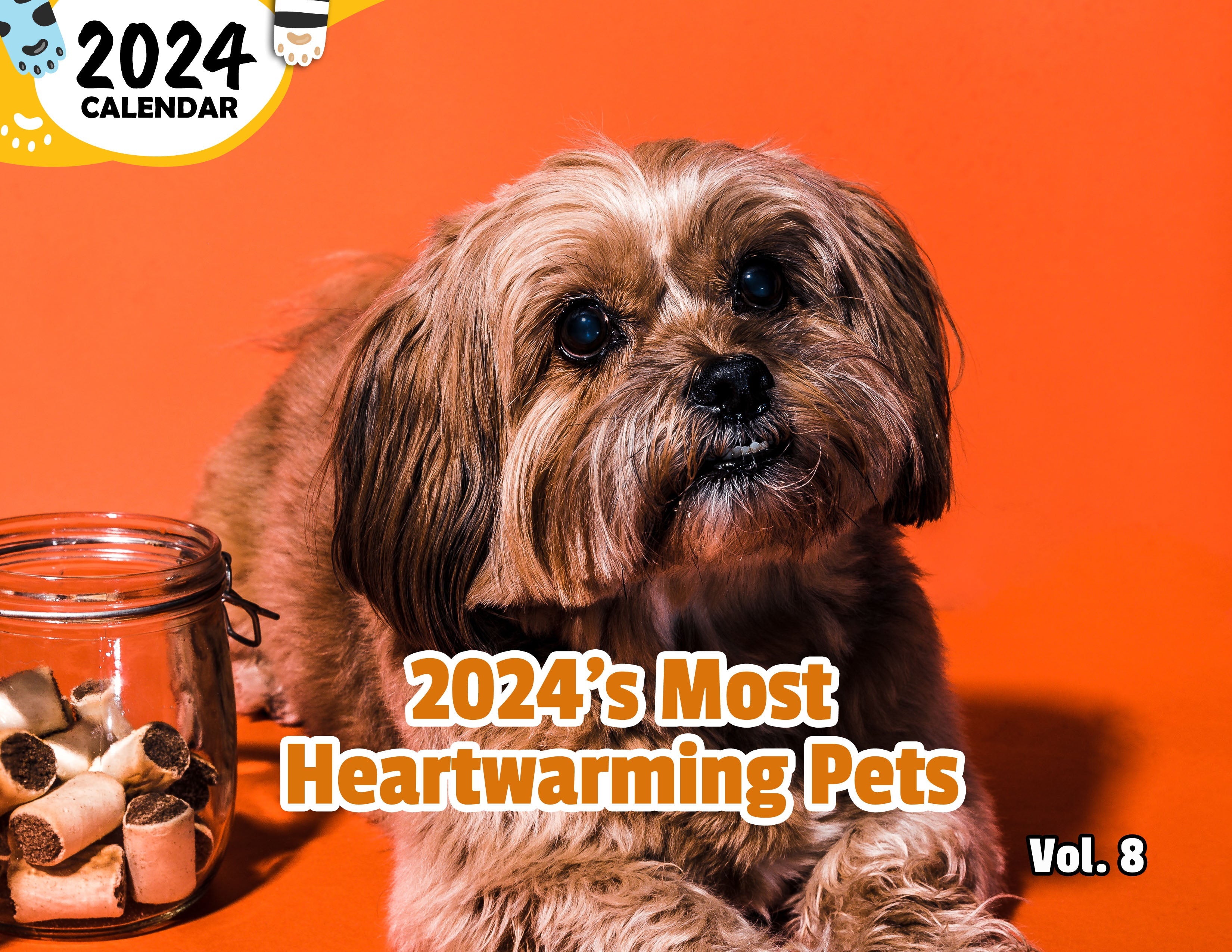 2024's Most Heartwarming Pets Volume Eight: 2024 Wall Calendar (Published)
