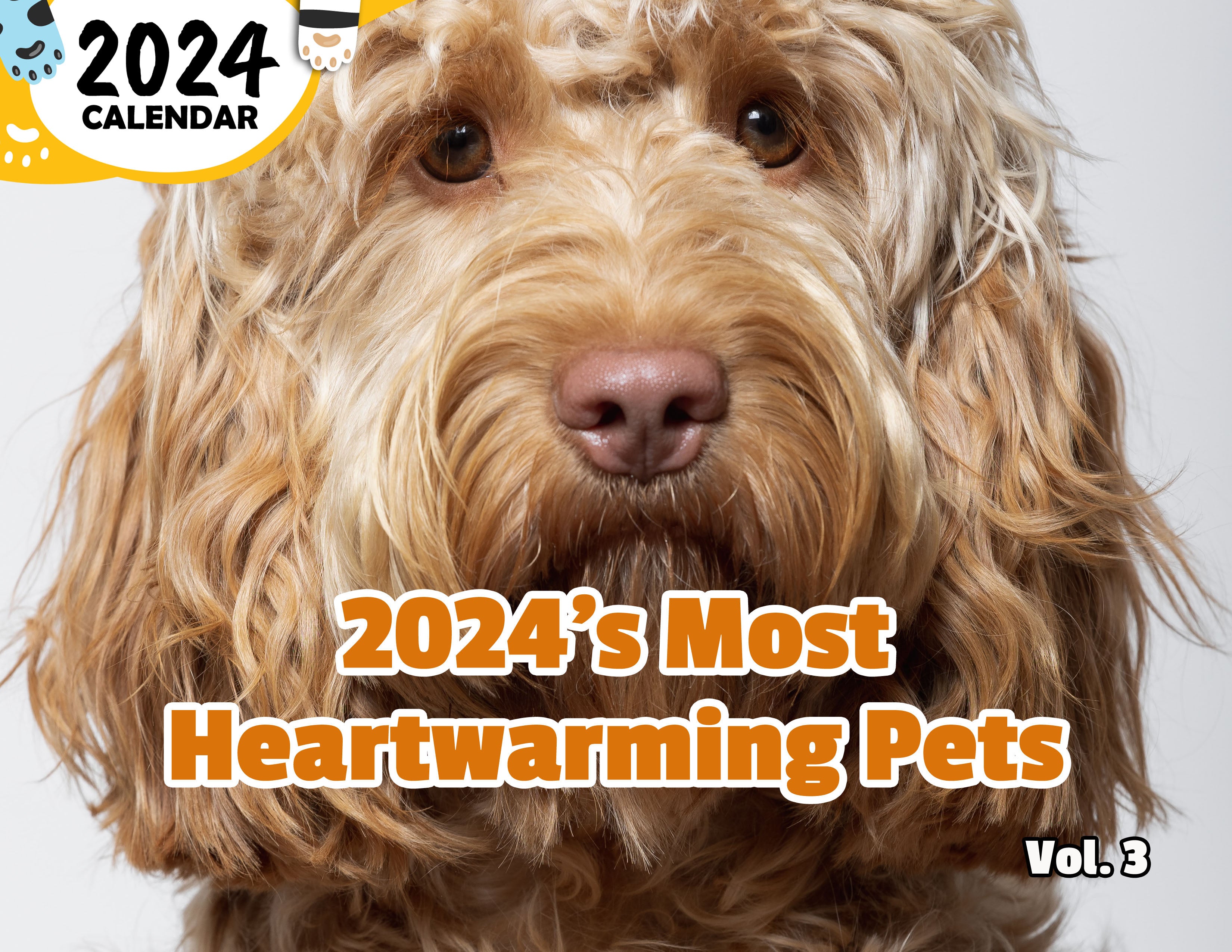 2024's Most Heartwarming Pets Volume Three: 2024 Wall Calendar (Published)