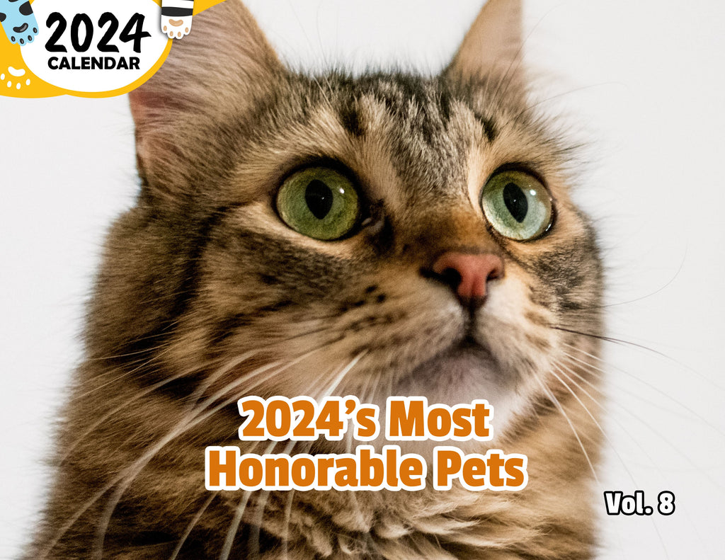 2024's Most Honorable Pets Volume Eight: 2024 Wall Calendar (Published)